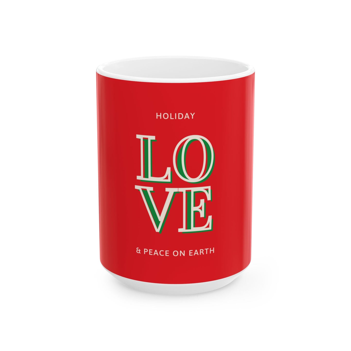 Holiday LOVE Peace on Earth Ceramic Mug, Personalized