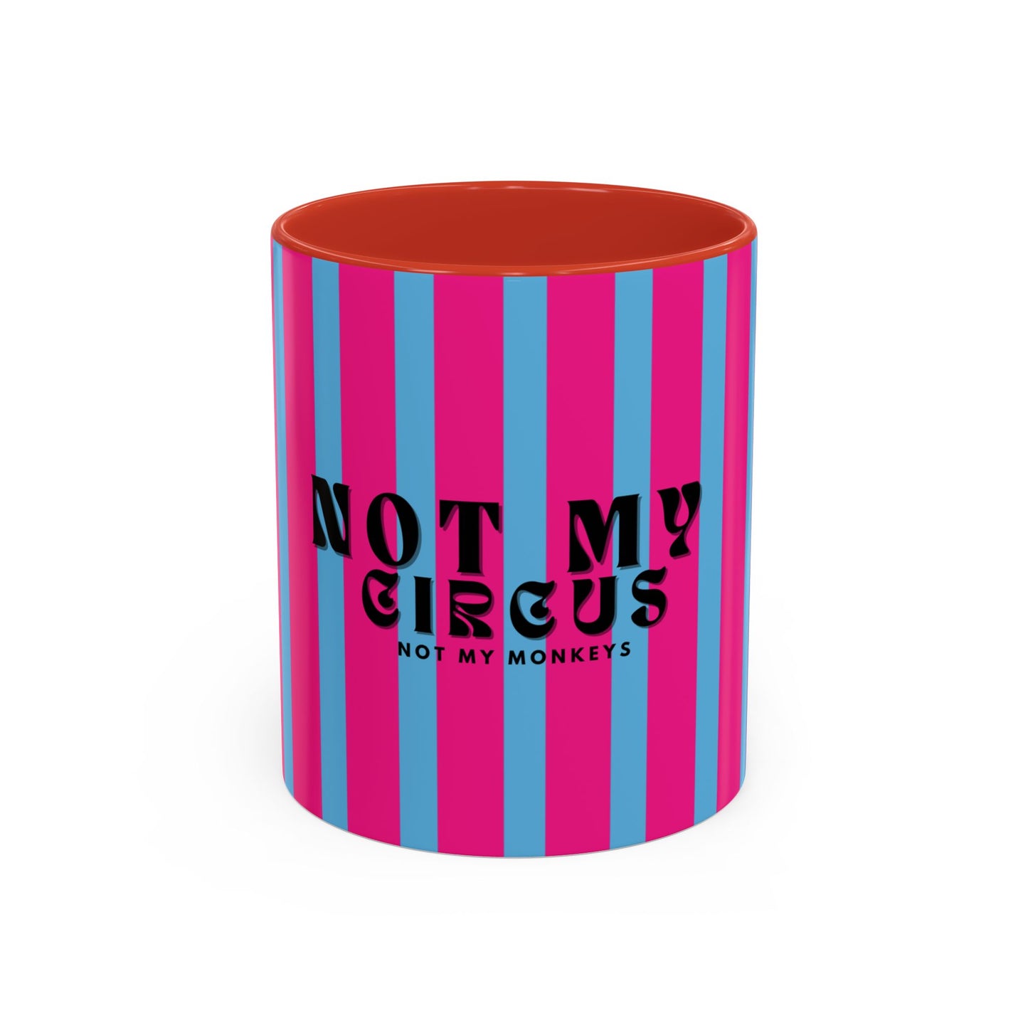 Striped mug with 'Not my circus, not my monkeys' text on a white background