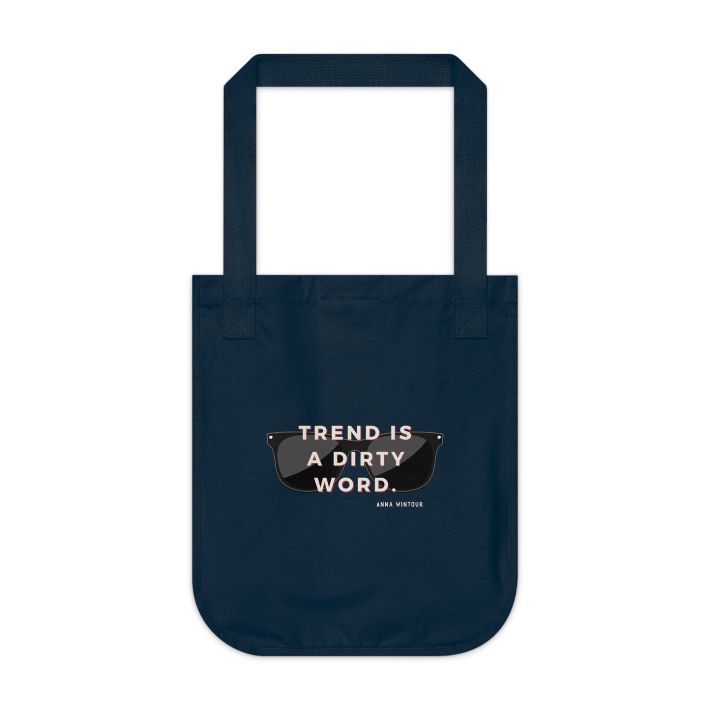 Fashion Organic Tote Bag - Anna Wintour Quote