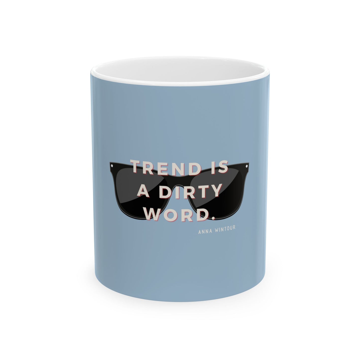 Mug Fashionista Anna Wintour Quote