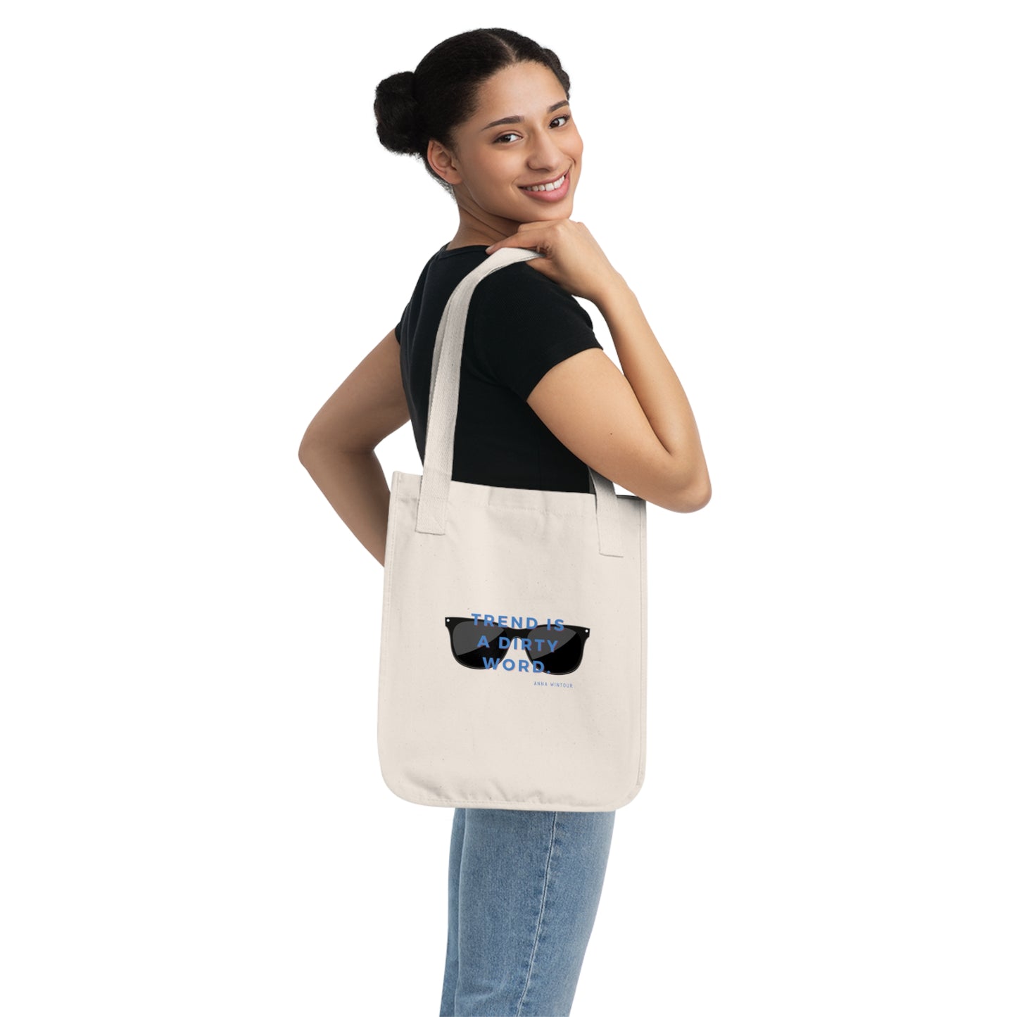 Fashion Organic Tote Bag - Anna Wintour Quote
