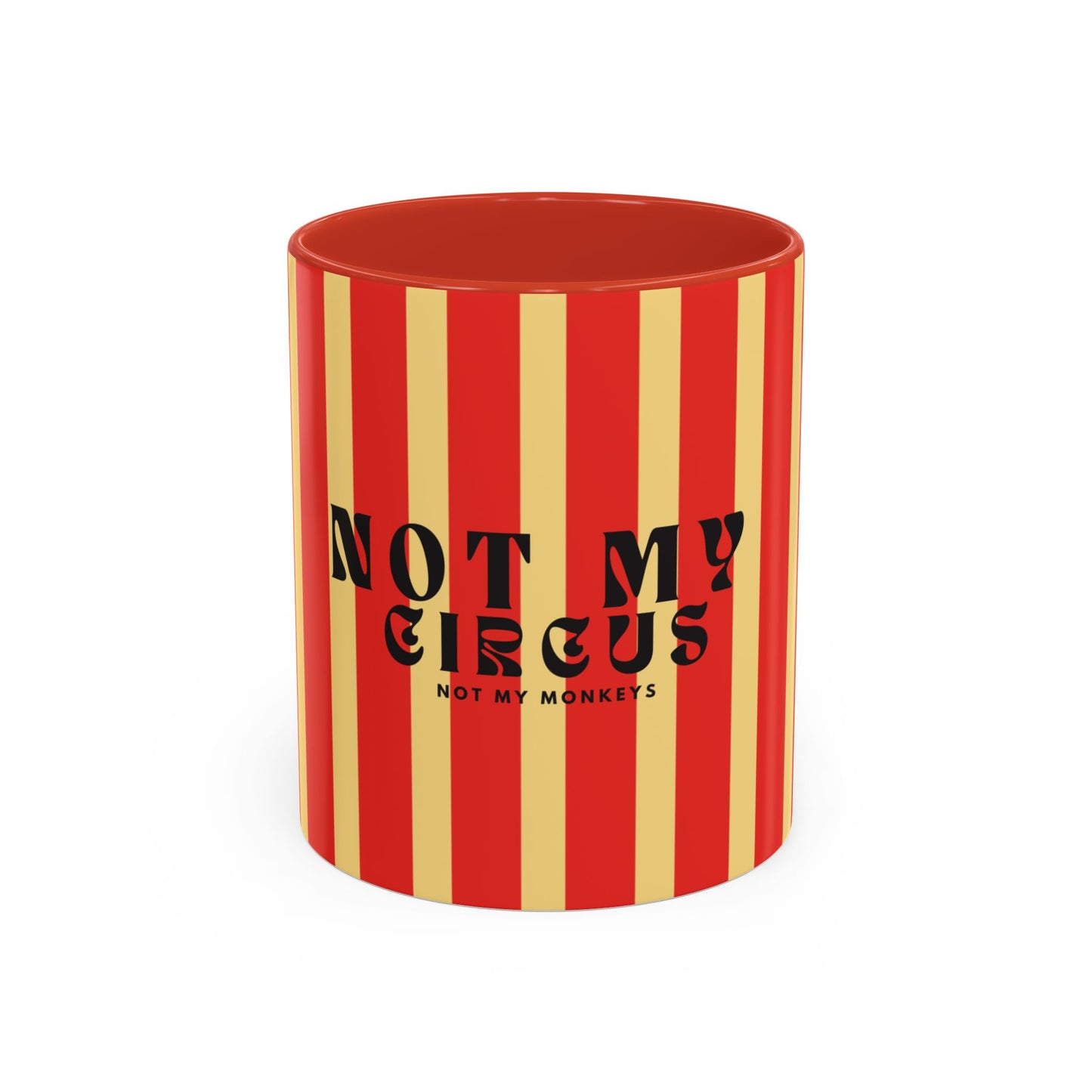 Not My Circus, Not My Monkeys Coffee Mug