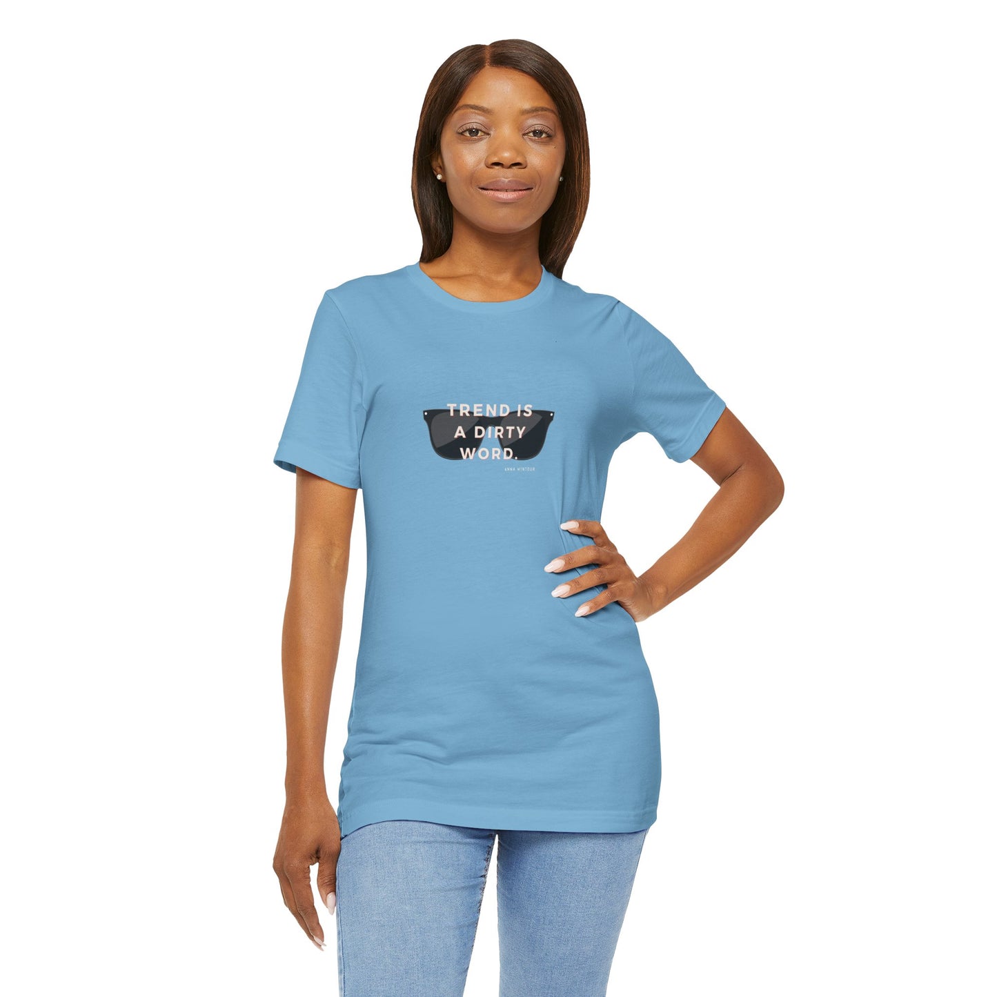 Anna Wintour Quote Tshirt for Fashionistas