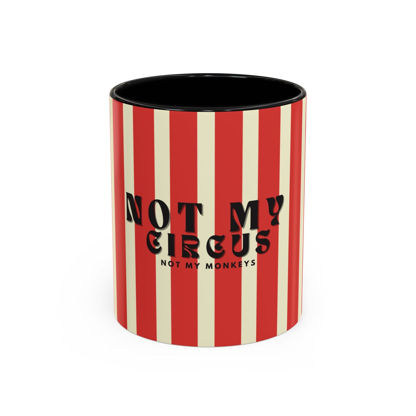 Not My Circus Not My Monkeys Mug