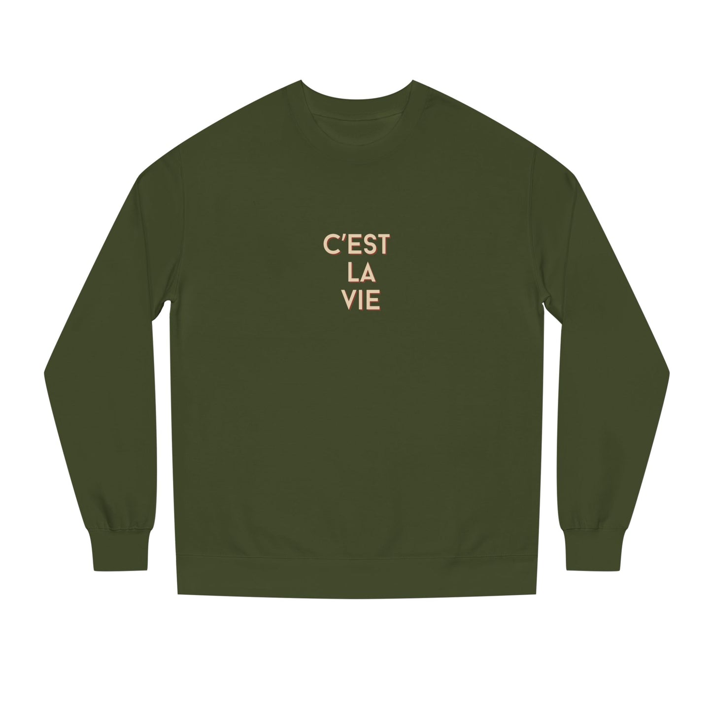 Army Green Colored Sweatshirt - C'est la vie
