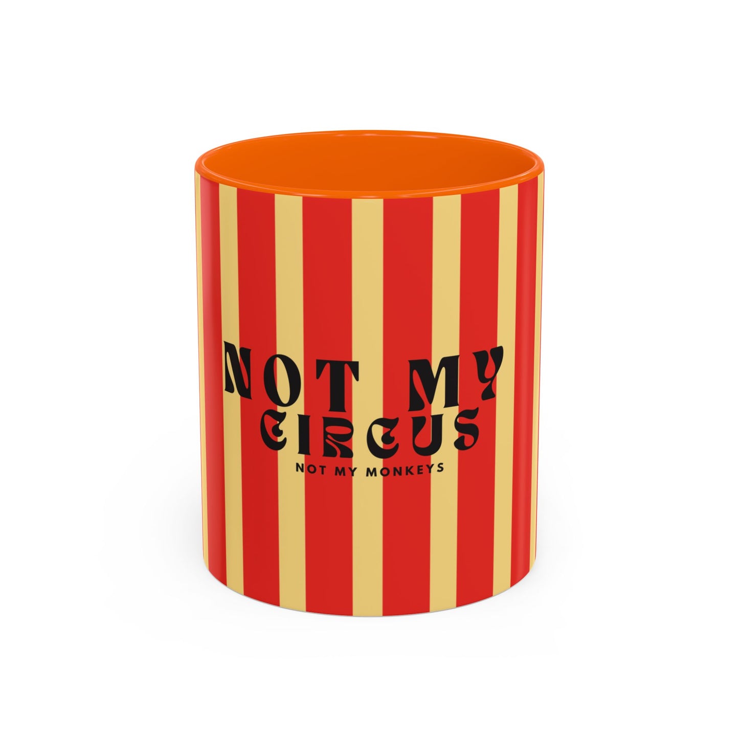 Not My Circus, Not My Monkeys Coffee Mug