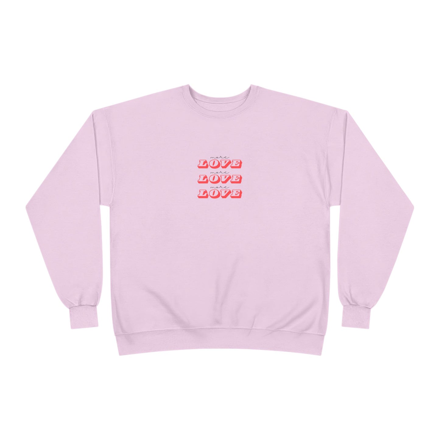 MORE LOVE Eco-Friendly Sweatshirt