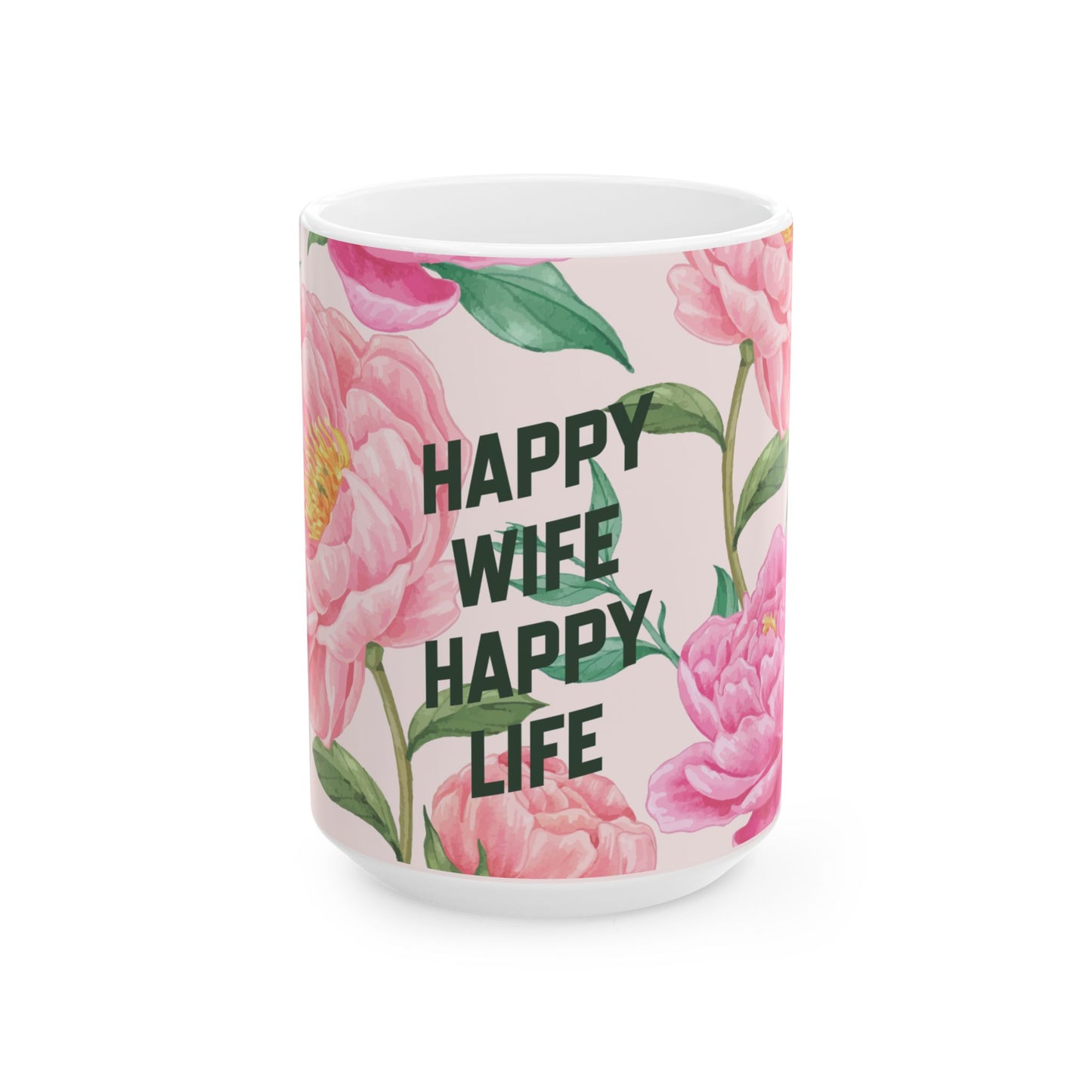 Mug with floral design and 'Happy Wife Happy Life' text on a white background
