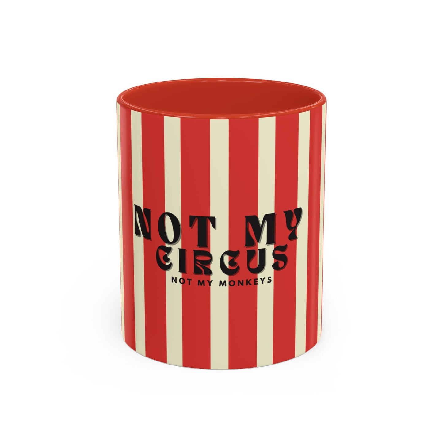 Red and white striped container with 'Not My Circus, Not My Monkeys' text on a white background