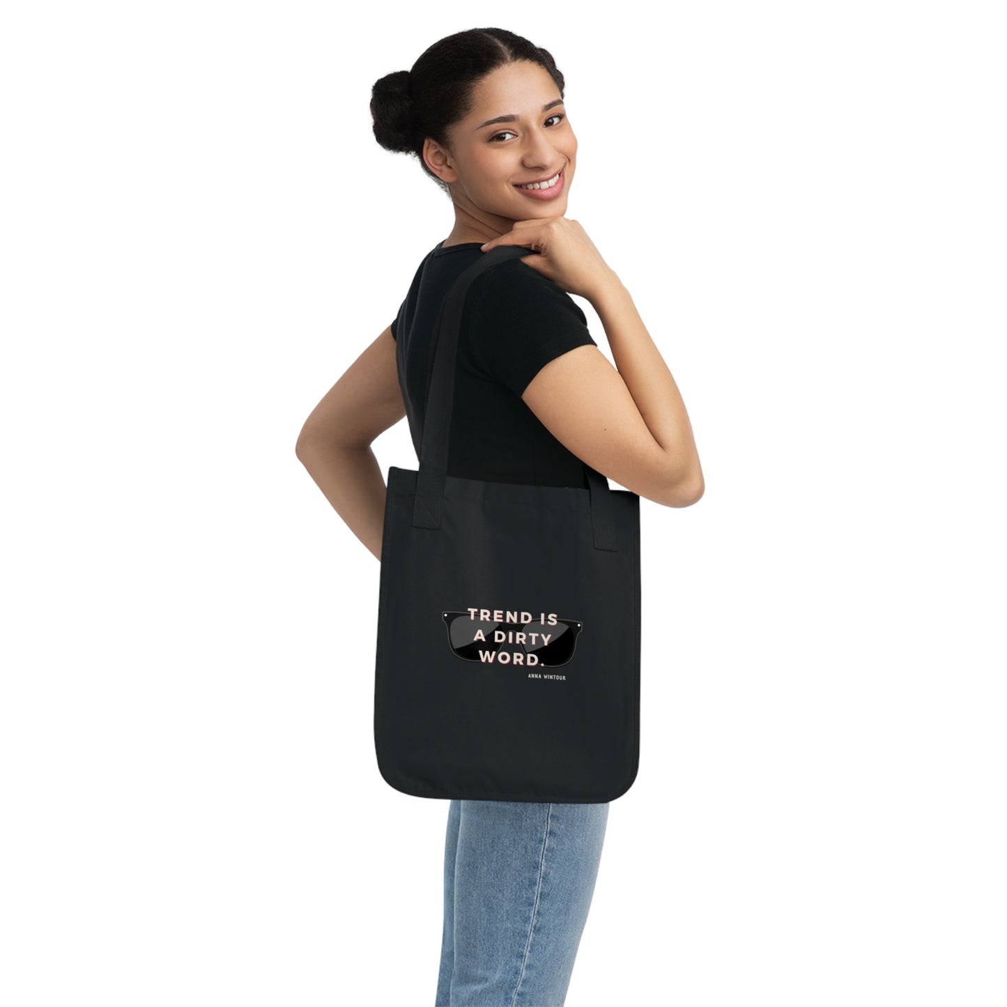 Fashion Organic Tote Bag - Anna Wintour Quote