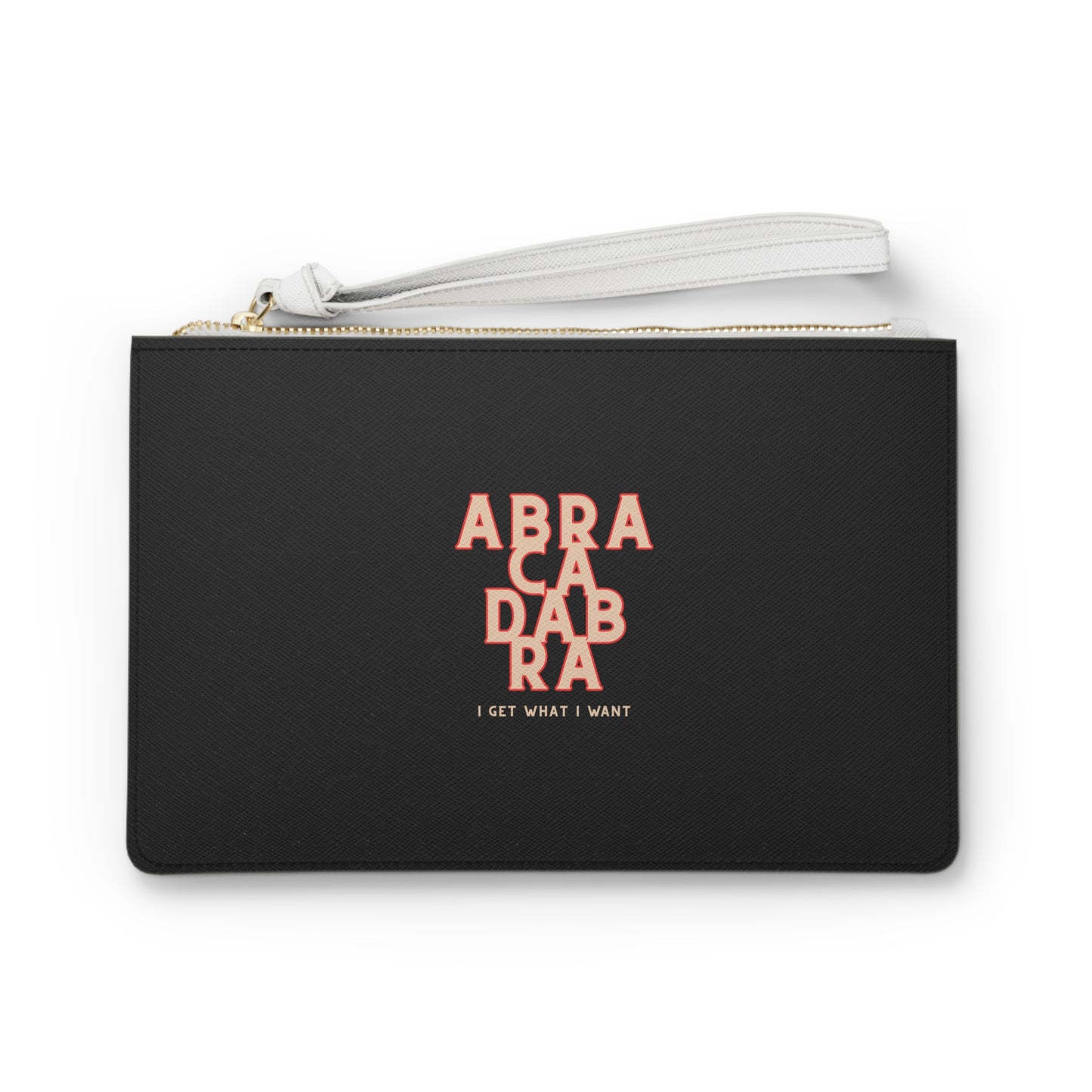 Black pouch with pink text 'ABRA CA DABA RA I GET WHAT I WANT' on a white background