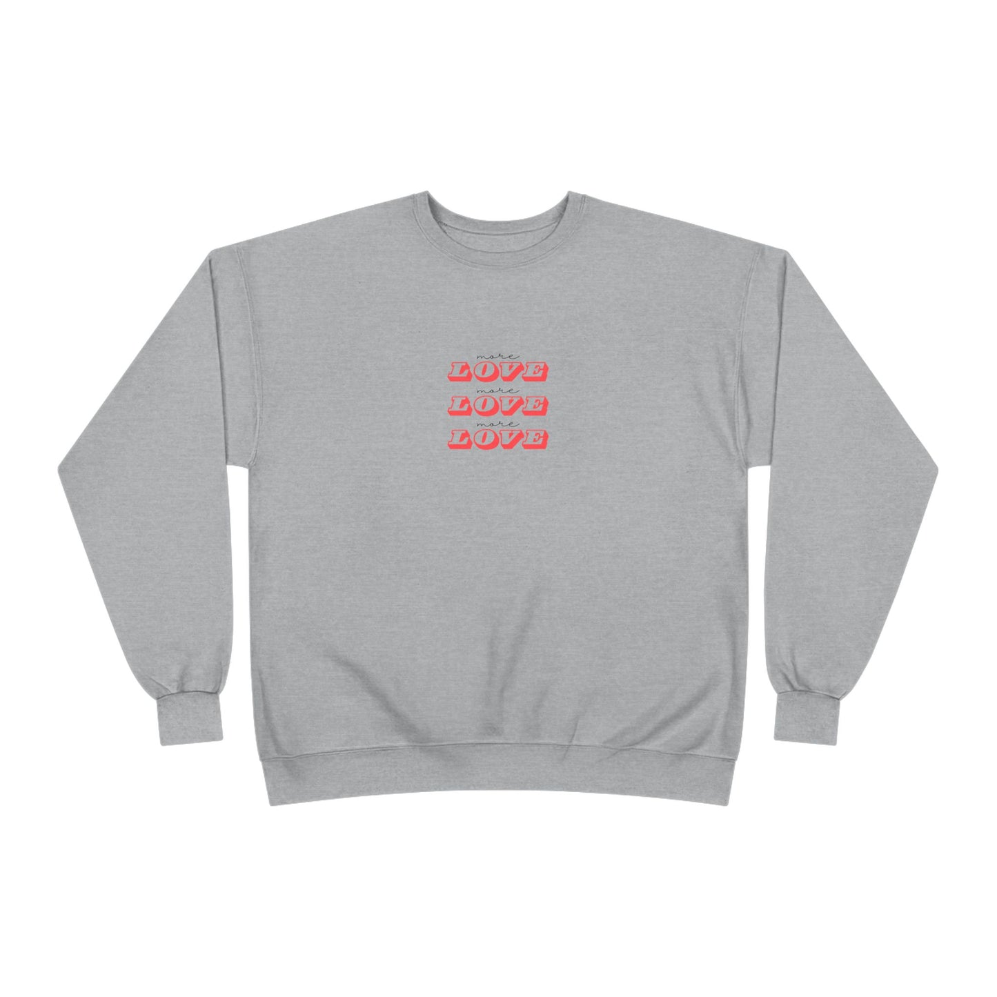 MORE LOVE Eco-Friendly Sweatshirt