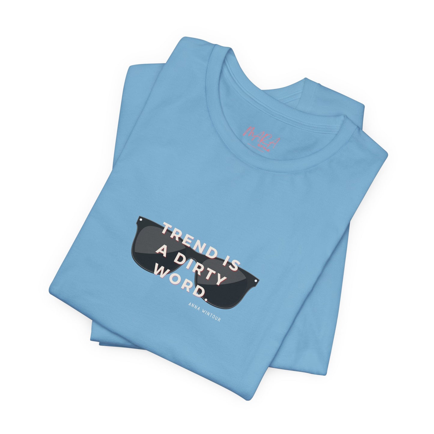 Anna Wintour Quote Tshirt for Fashionistas