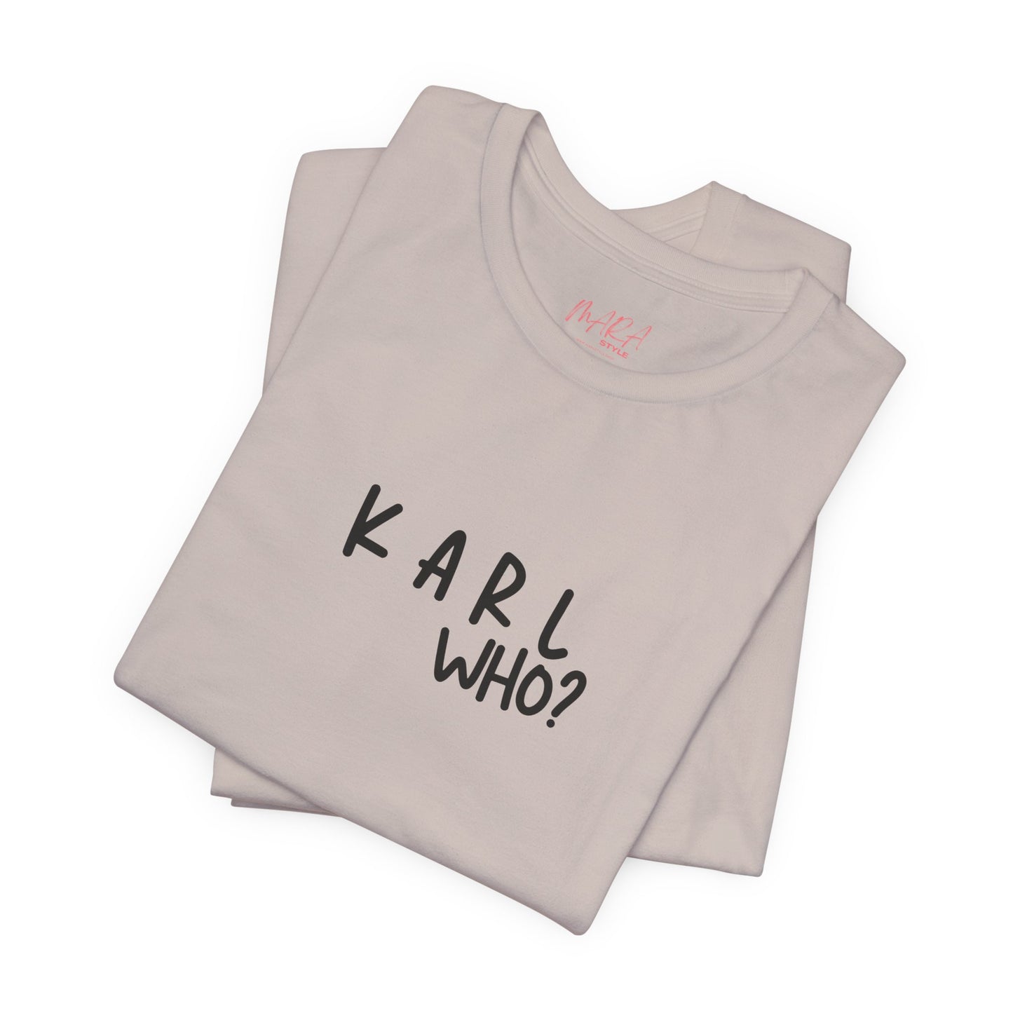 Fashionista Tee - Unisex Jersey Short Sleeve Tee with Karl Lagerfeld Quote