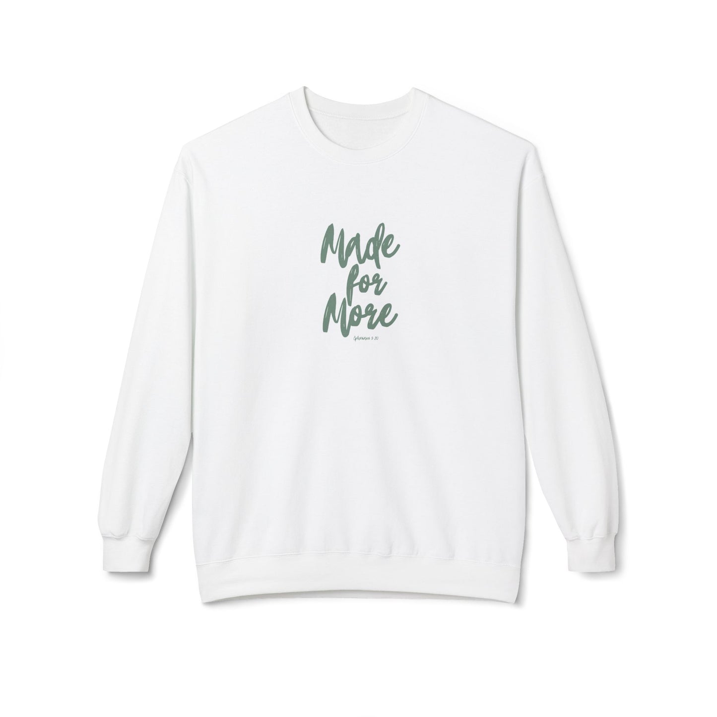 White sweatshirt with 'Made for More' text on a white background