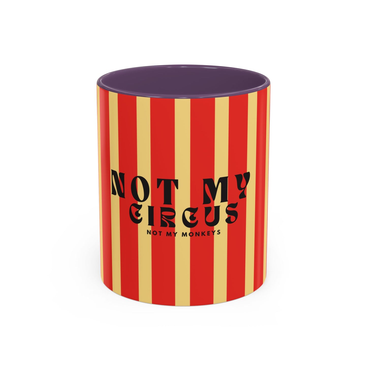 Not My Circus, Not My Monkeys Coffee Mug