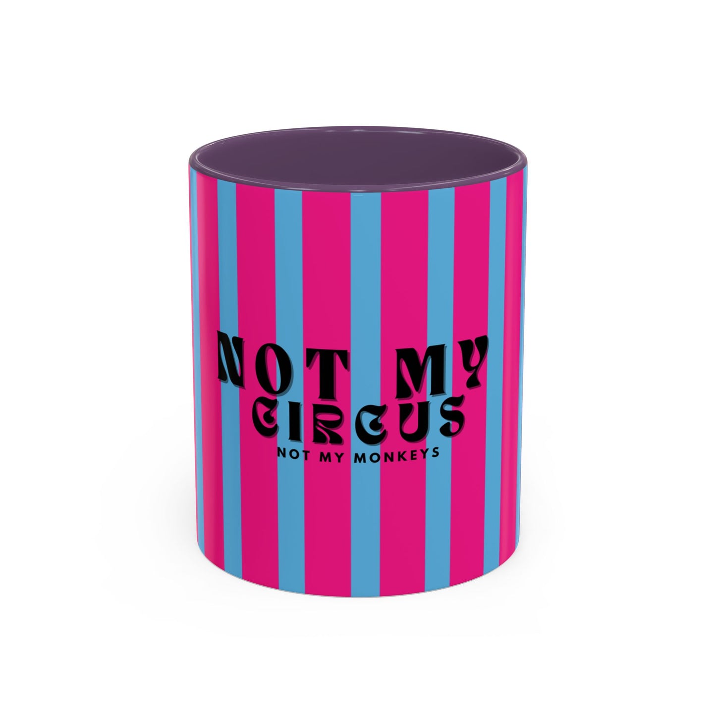 Not My Circus, Not My Monkeys Coffee Mug - PINK