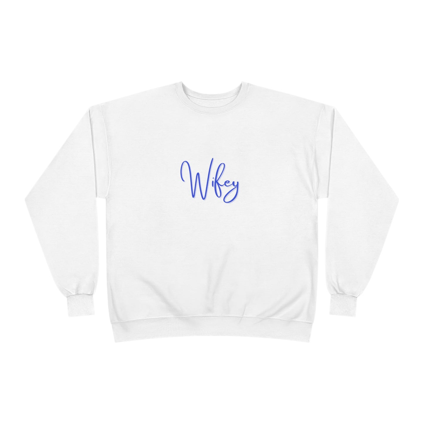 White sweatshirt with 'Wifey' in blue text on a white background
