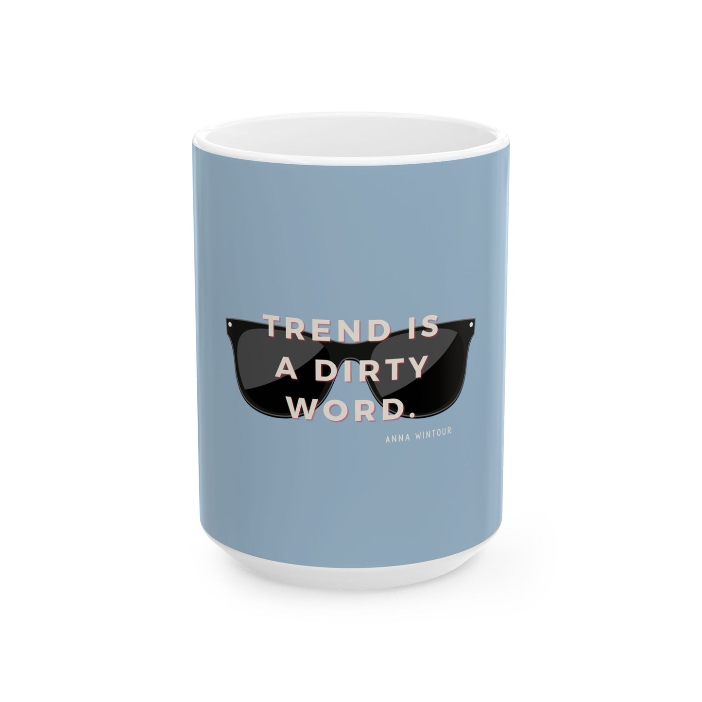 Mug Fashionista Anna Wintour Quote