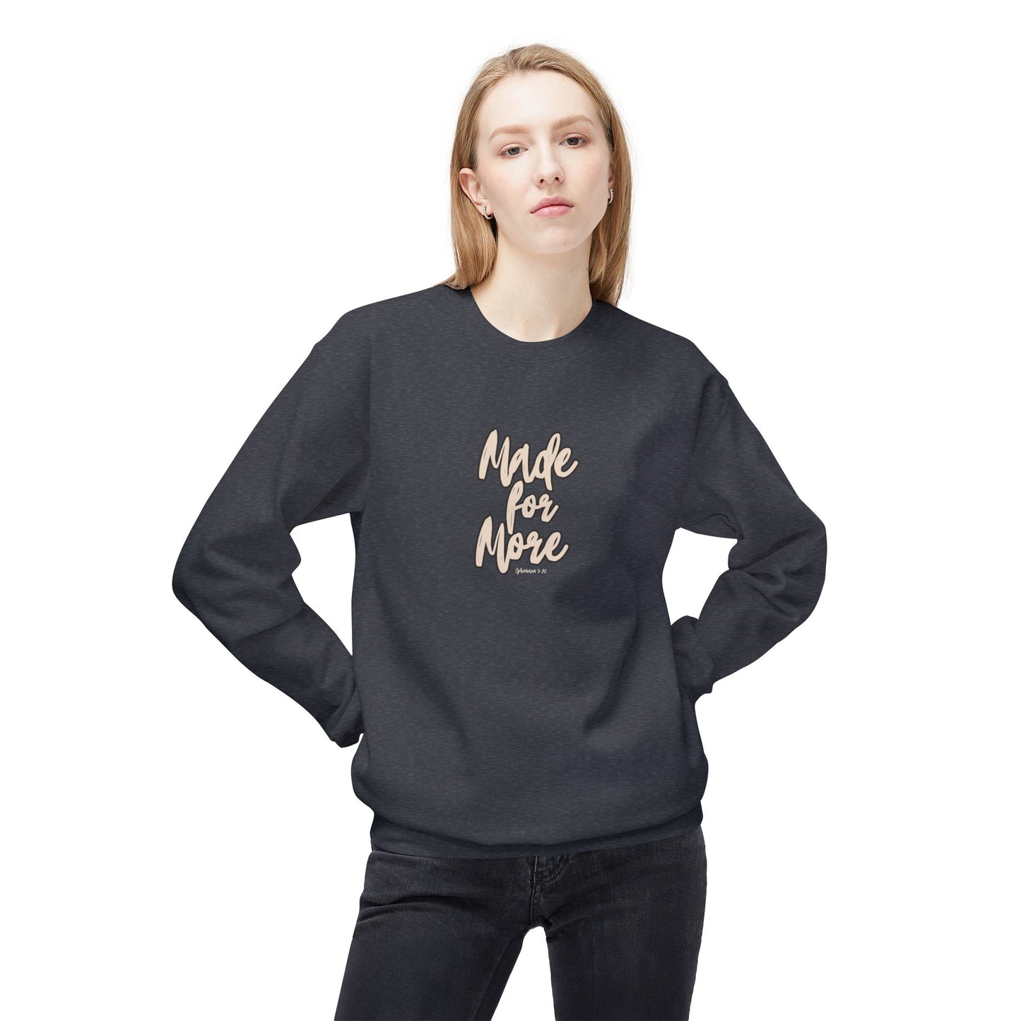 MADE for MORE Empowerment Crewneck Sweatshirt - Ephesians 3:20