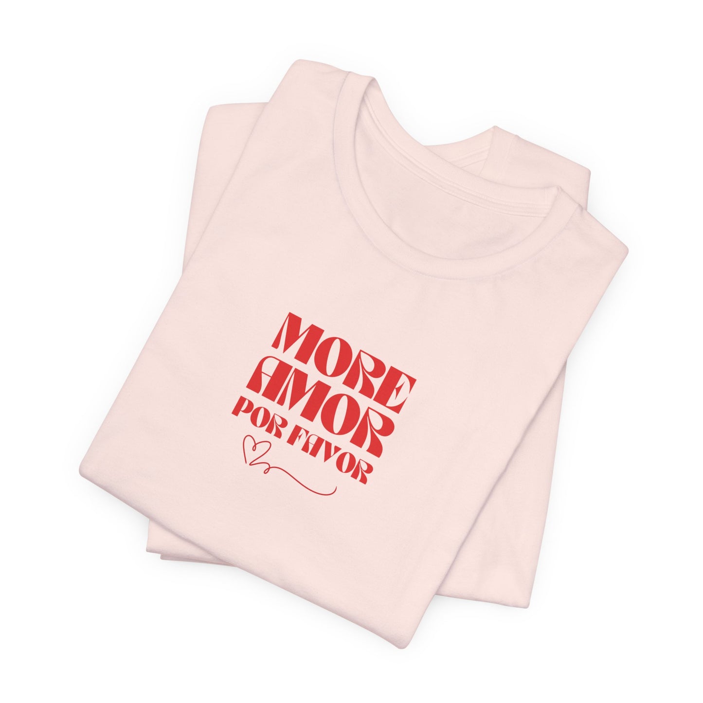 More Amor Por Favor, Trendy Ladies Tee
