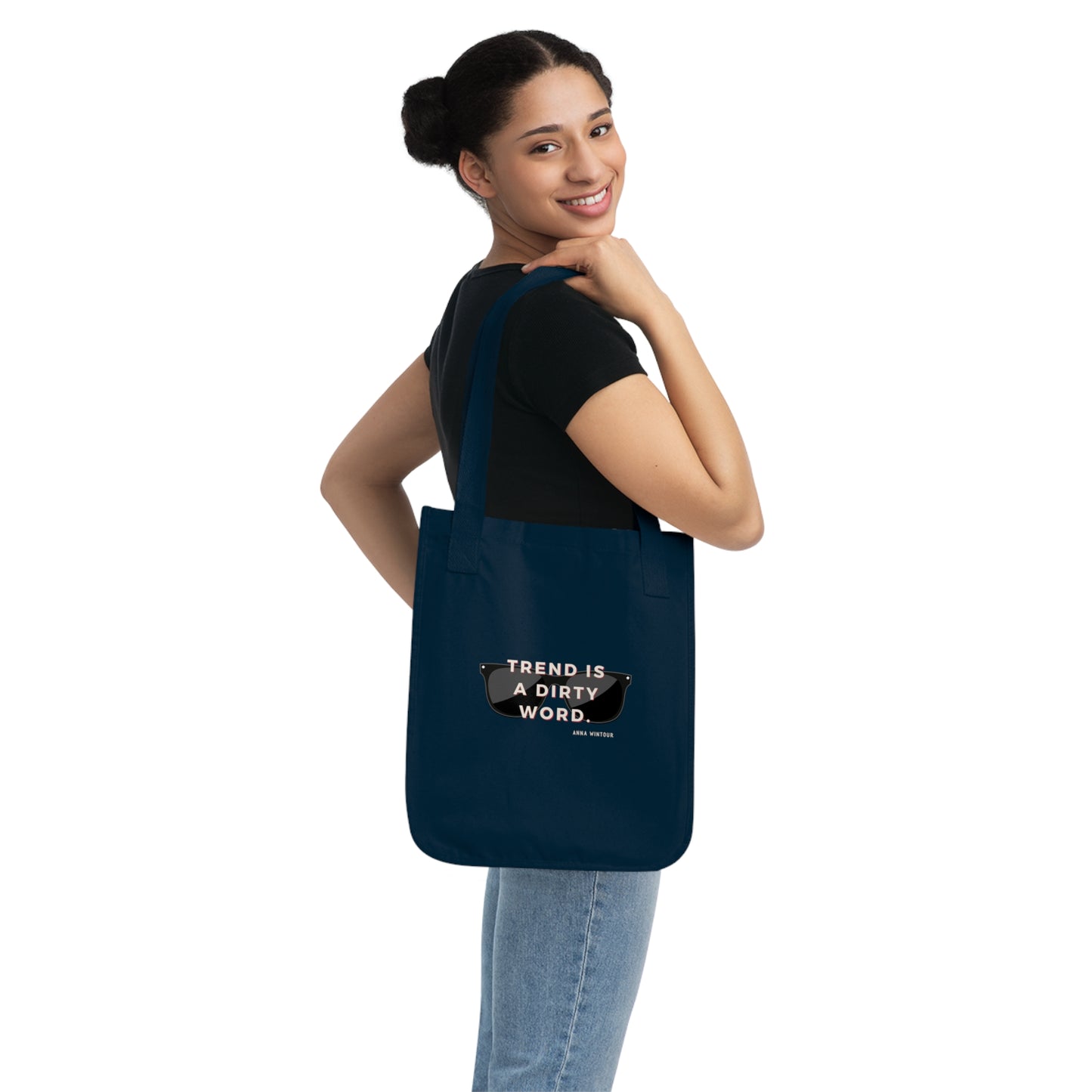 Fashion Organic Tote Bag - Anna Wintour Quote