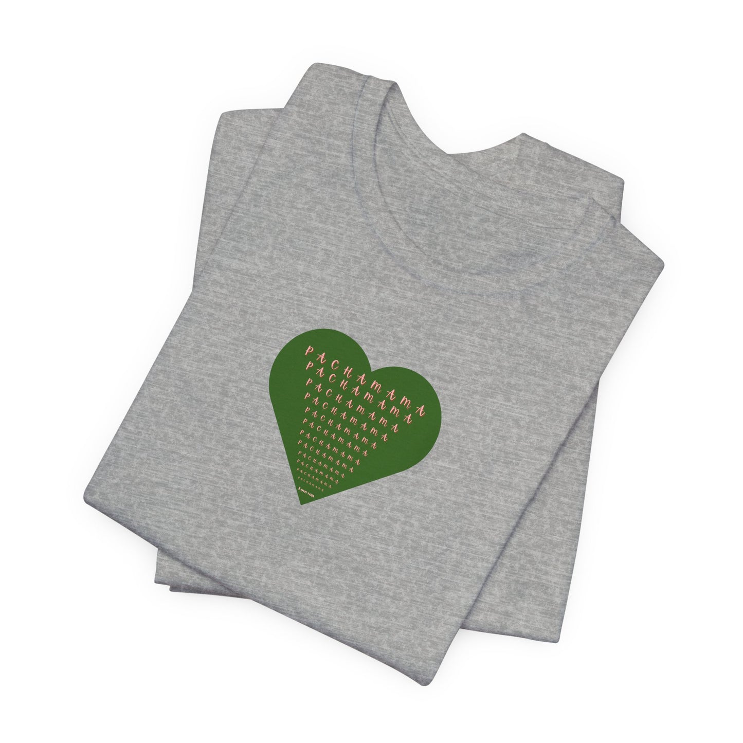 Pachamama Love Unisex Tee, Earth Day Shirt