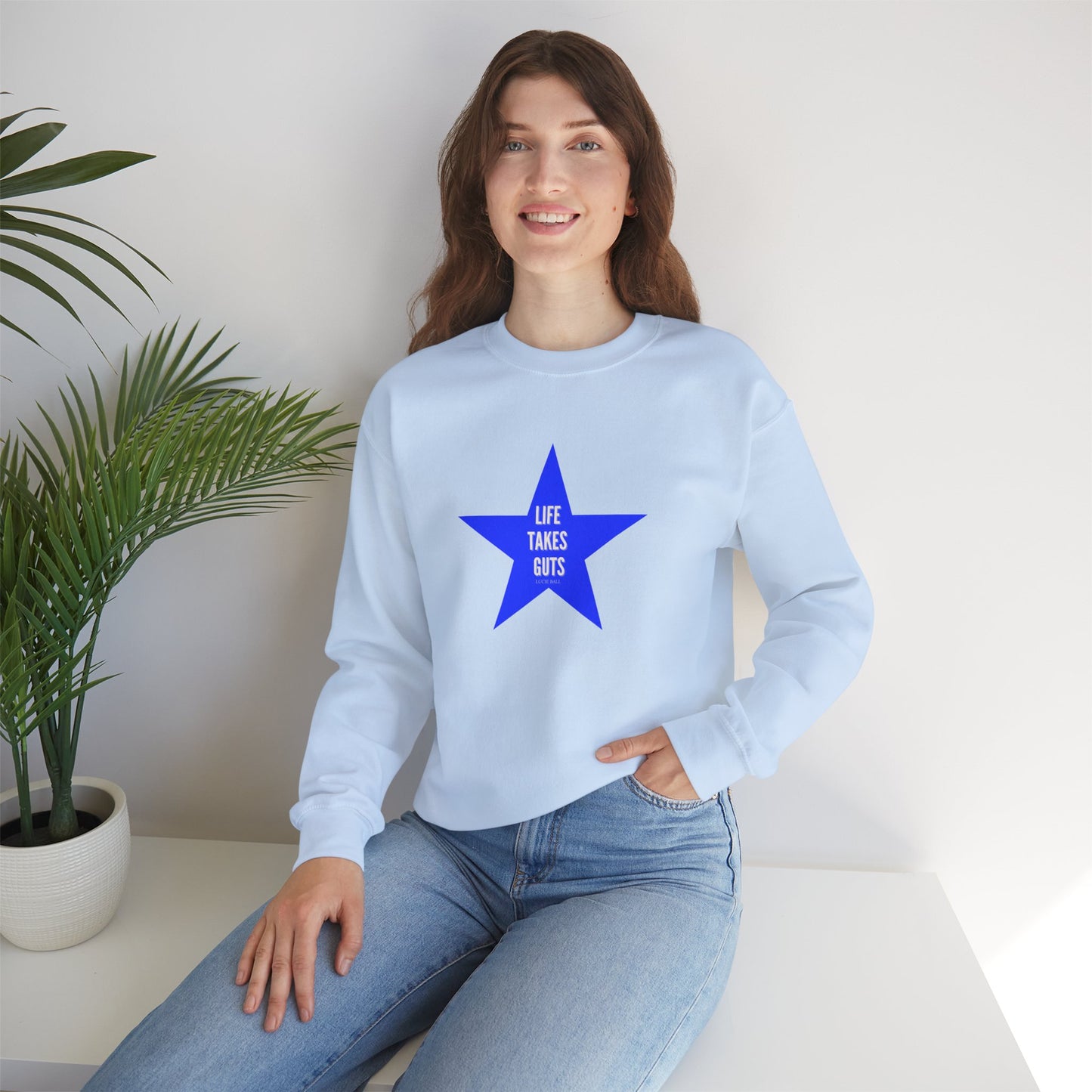 "Life Takes Guts" Star Sweatshirt, Lucille Ball Quote