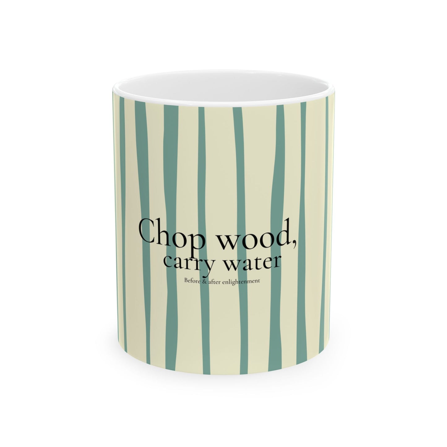 Zen Meditation Sage Tea Mug, Chop wood, carry water", SAGE