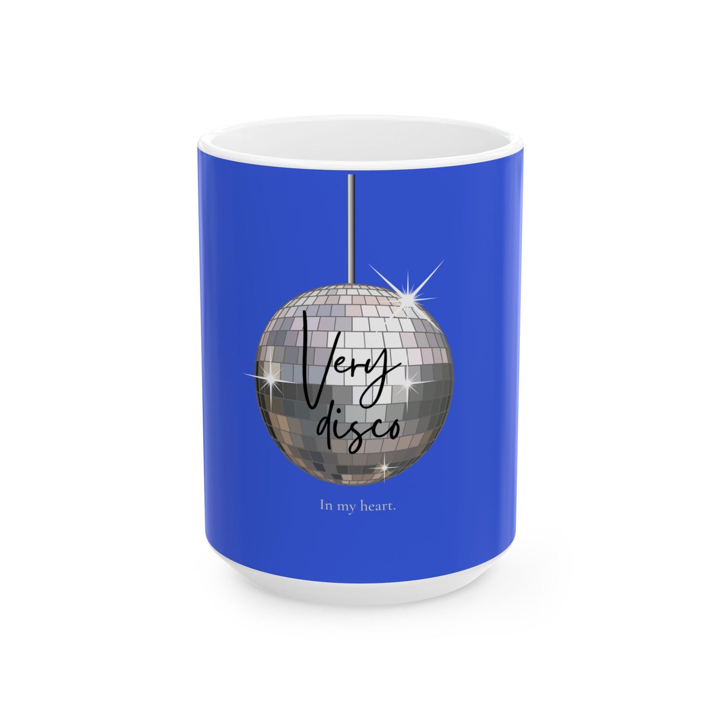 Very Disco-in my heart- Coffee Mug