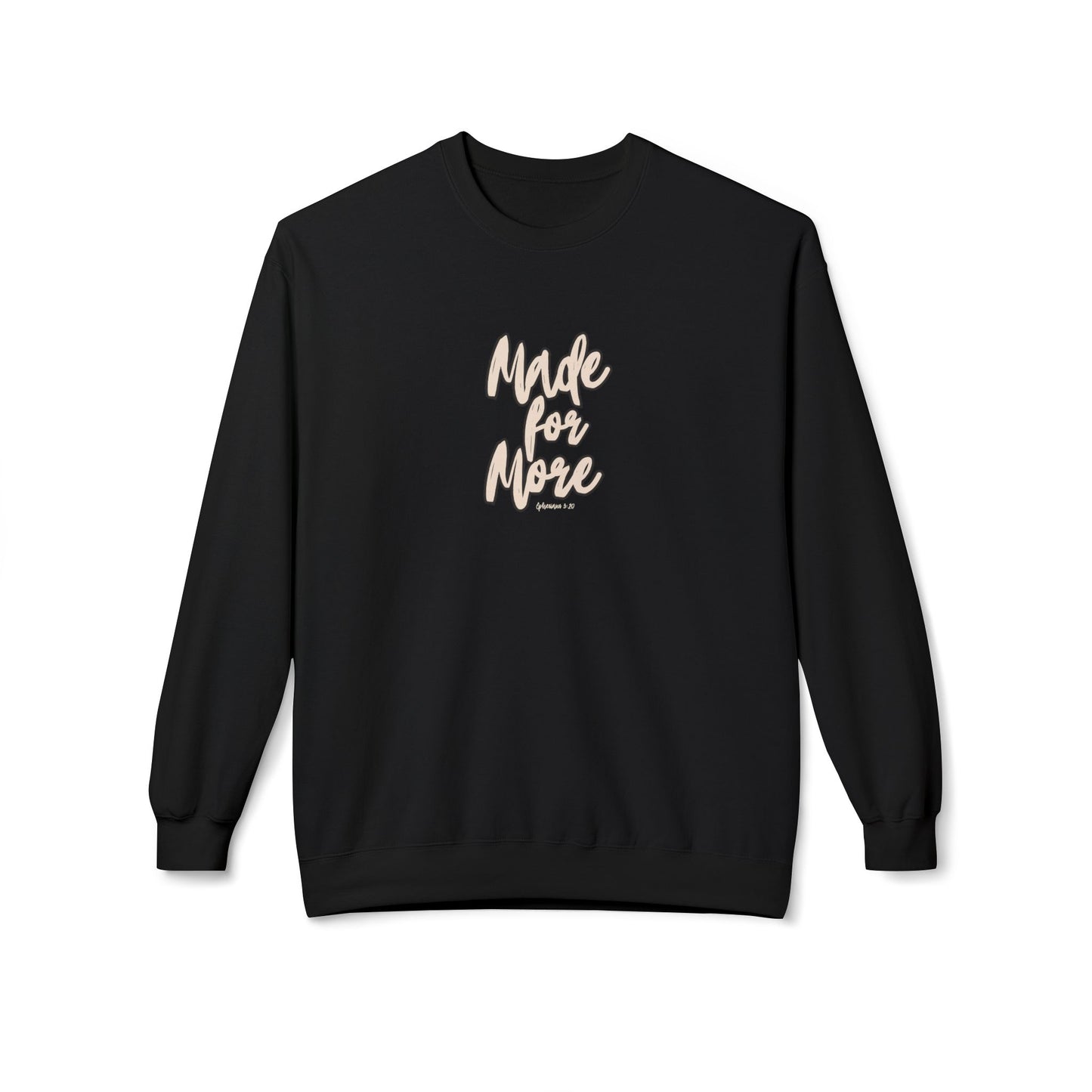 Black sweatshirt with 'Made for More' text on a white background