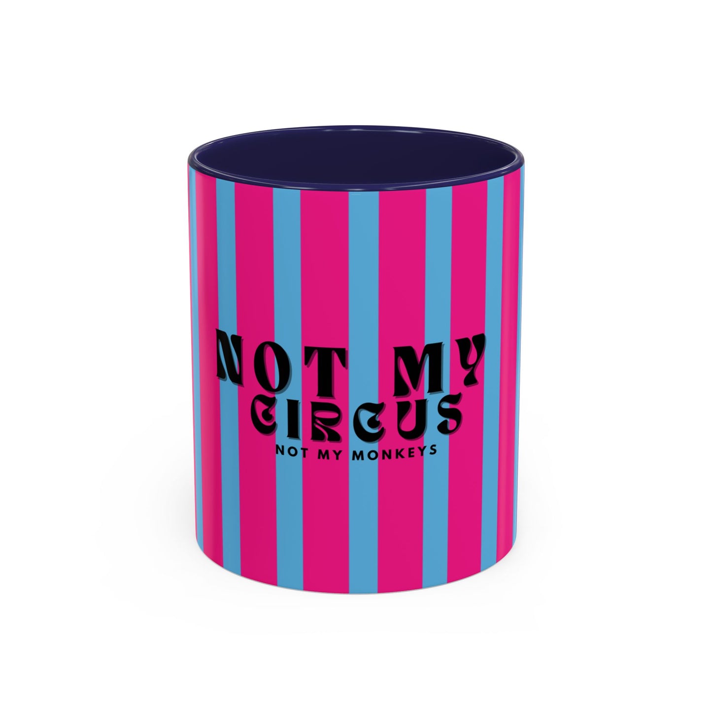 Striped mug with 'Not my circus, not my monkeys' text on a white background