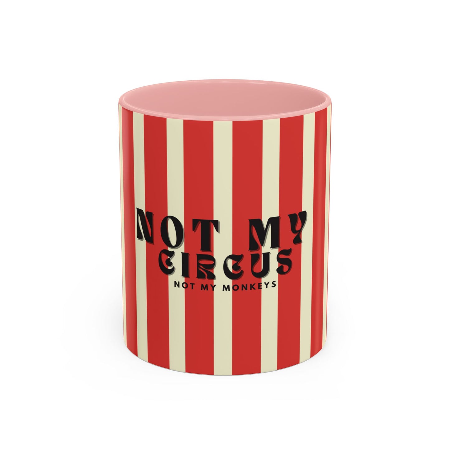 Striped container with 'Not My Circus, Not My Monkeys' text on a white background