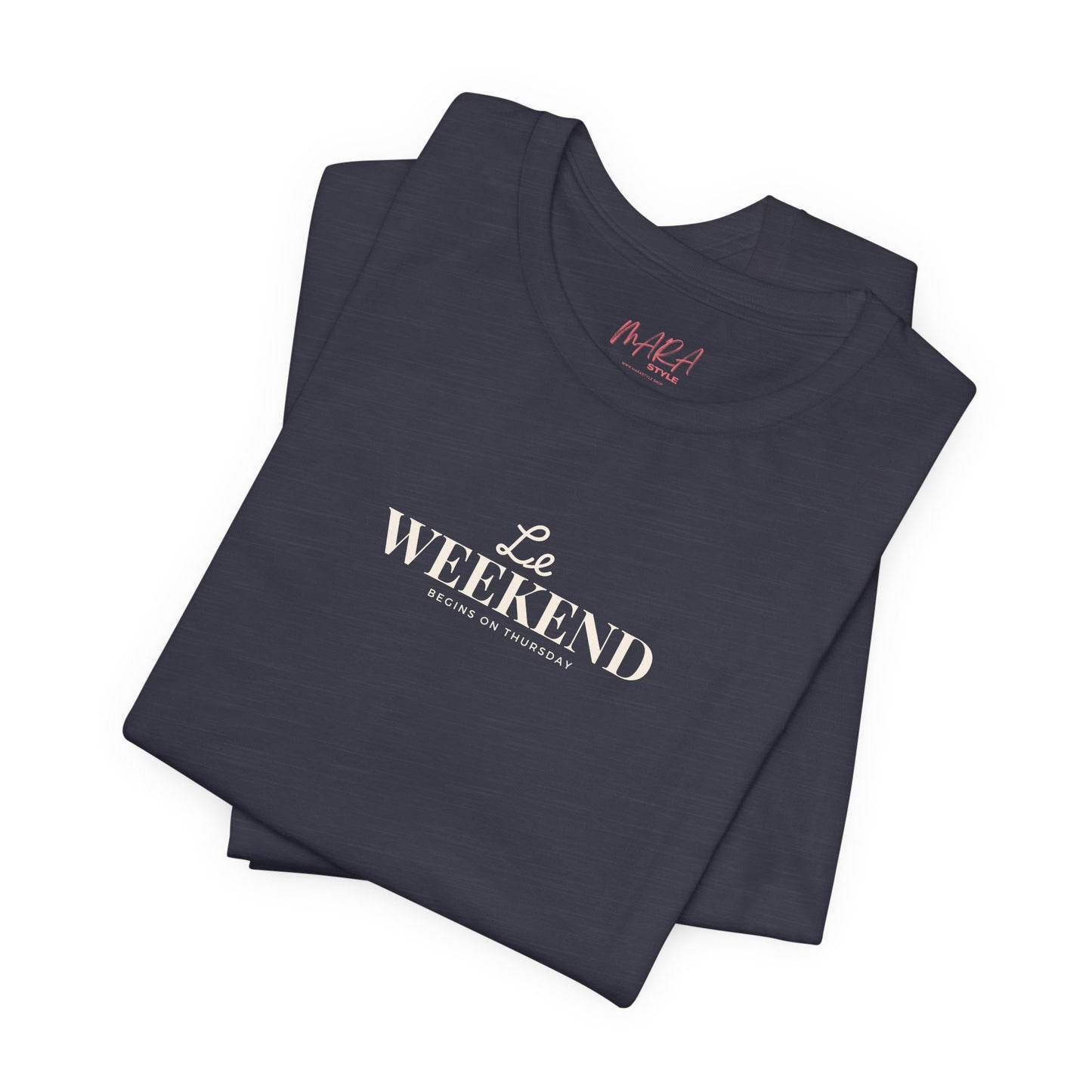 Le Weekend Unisex Tee - Soft Jersey Short Sleeve