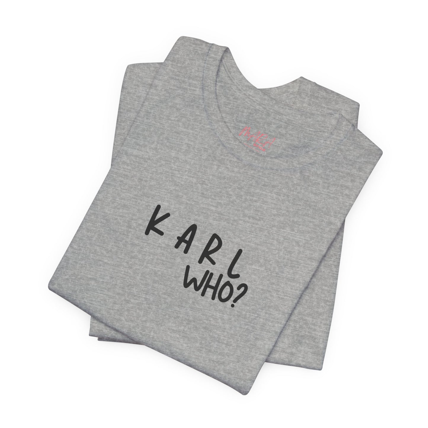 Fashionista Tee - Unisex Jersey Short Sleeve Tee with Karl Lagerfeld Quote