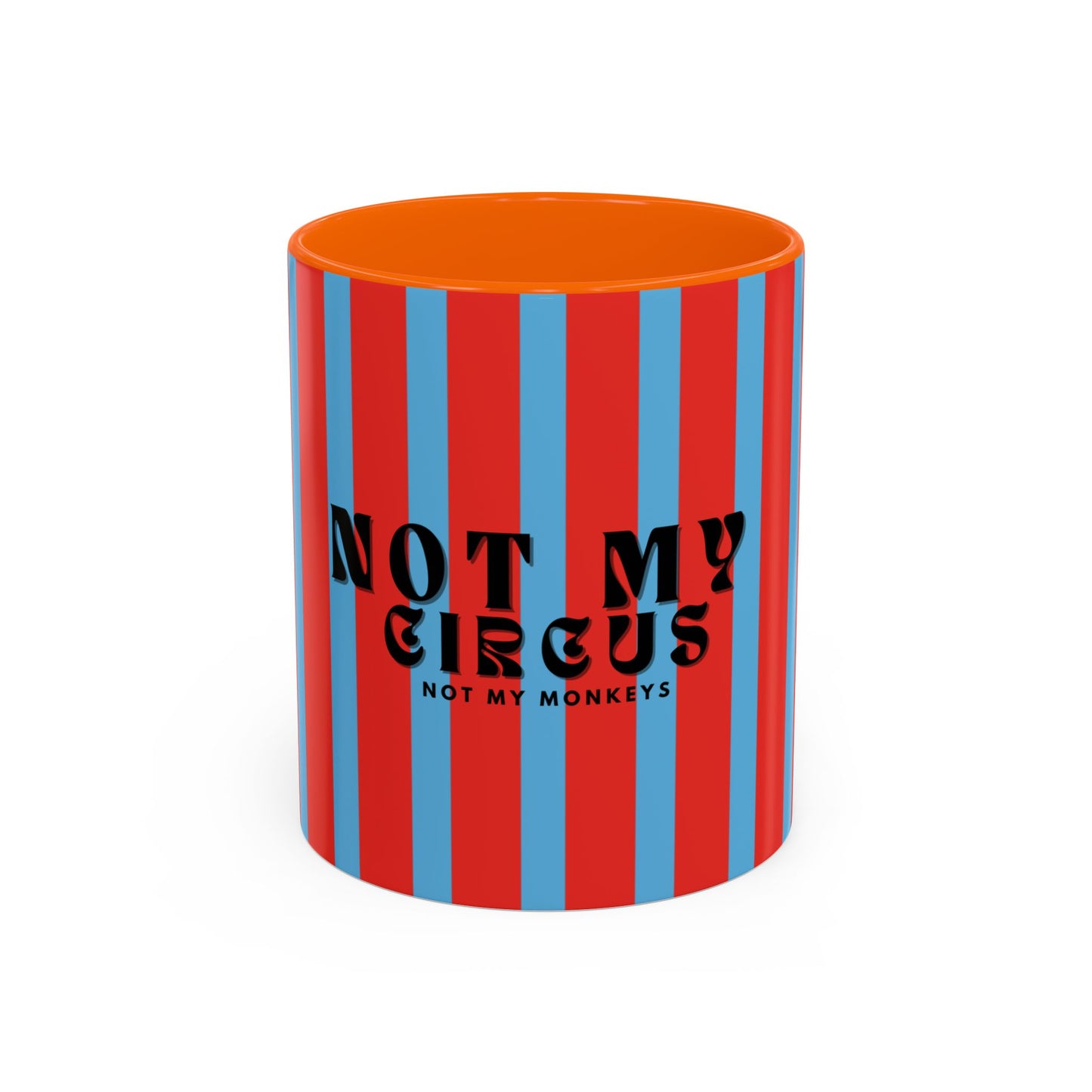 Not My Circus, Not My Monkeys Coffee Mug - RED