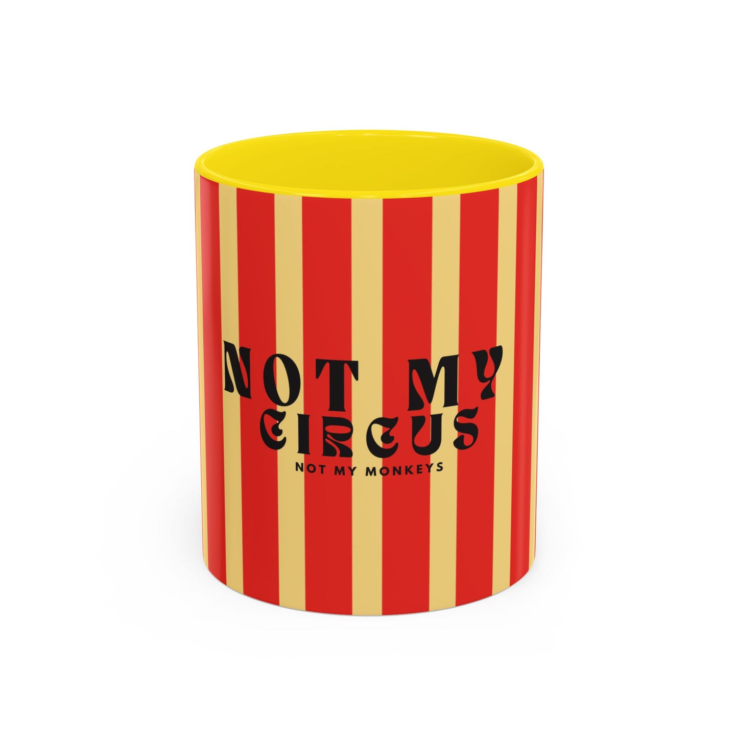 Not My Circus, Not My Monkeys Coffee Mug