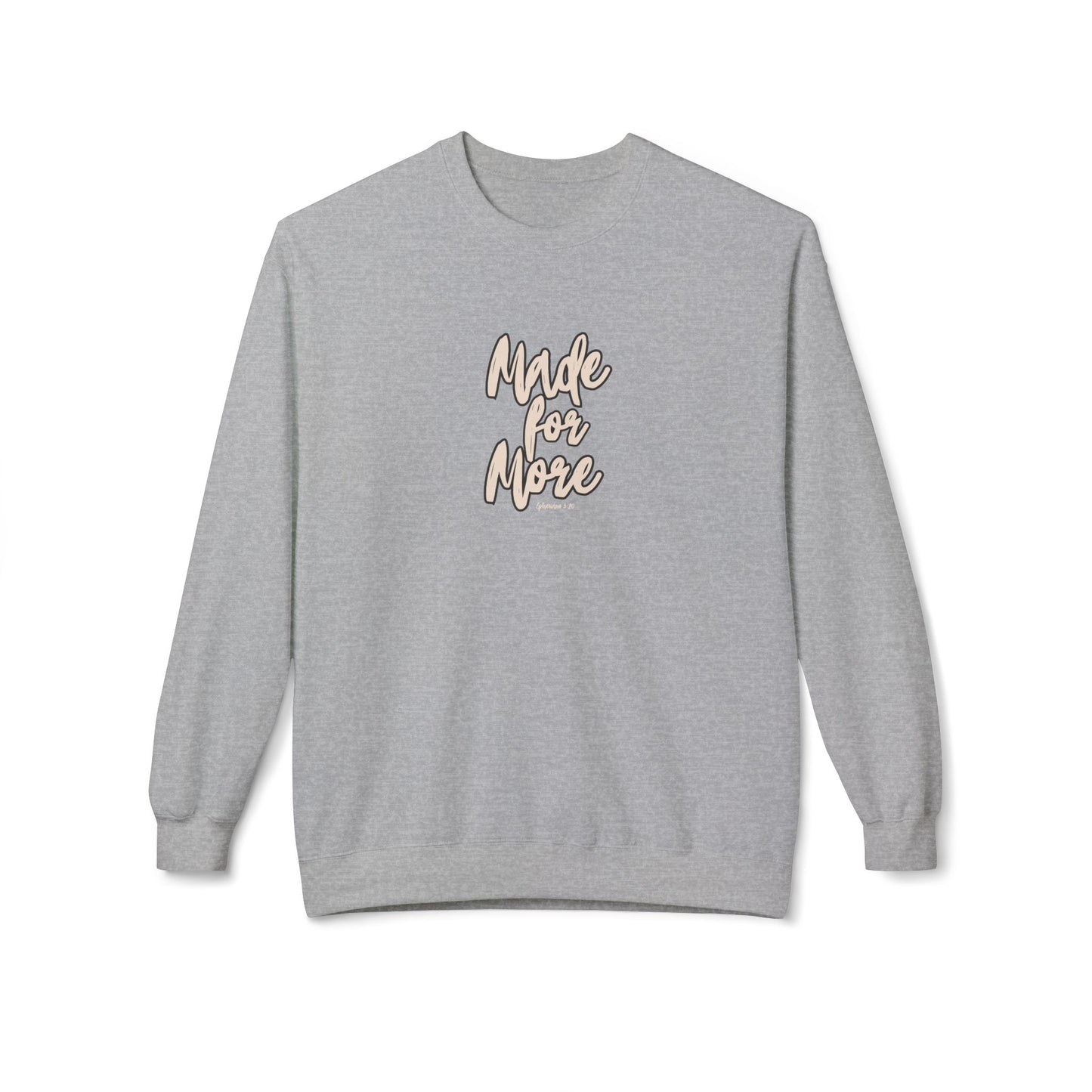 Gray sweatshirt with 'Made for More' text on a white background