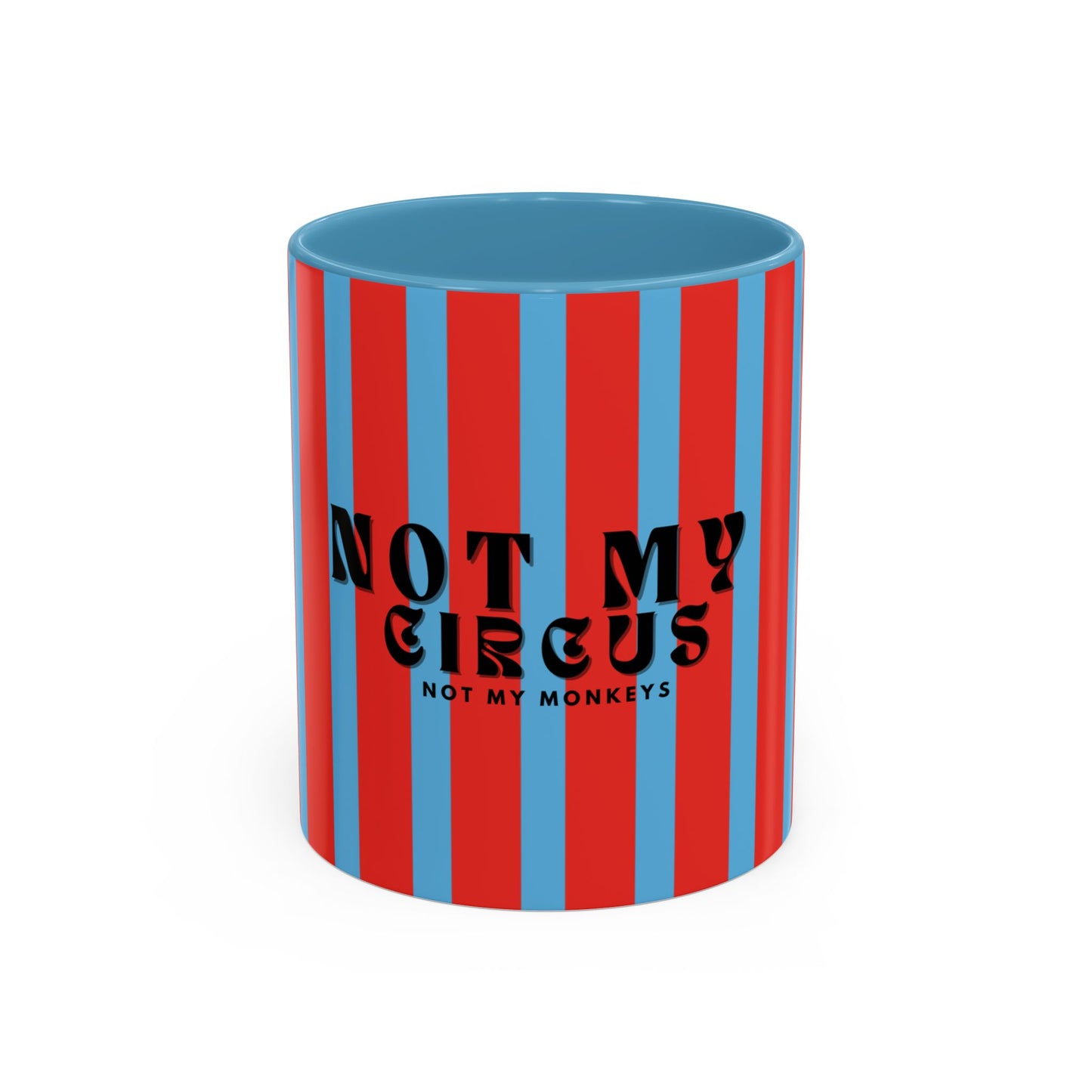 Not My Circus, Not My Monkeys Coffee Mug - RED