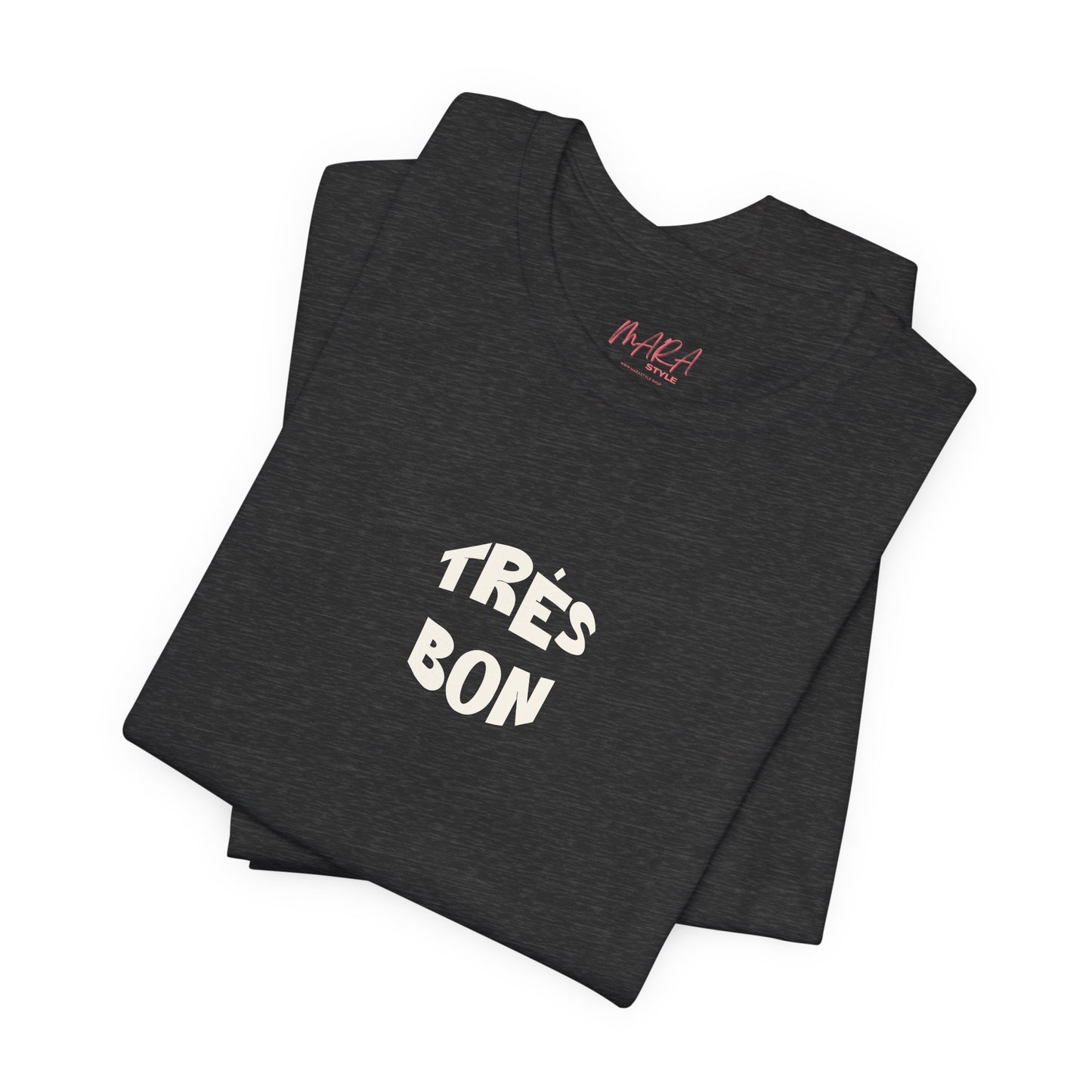 Dark gray t-shirt with 'TRèS BON' text on a white background