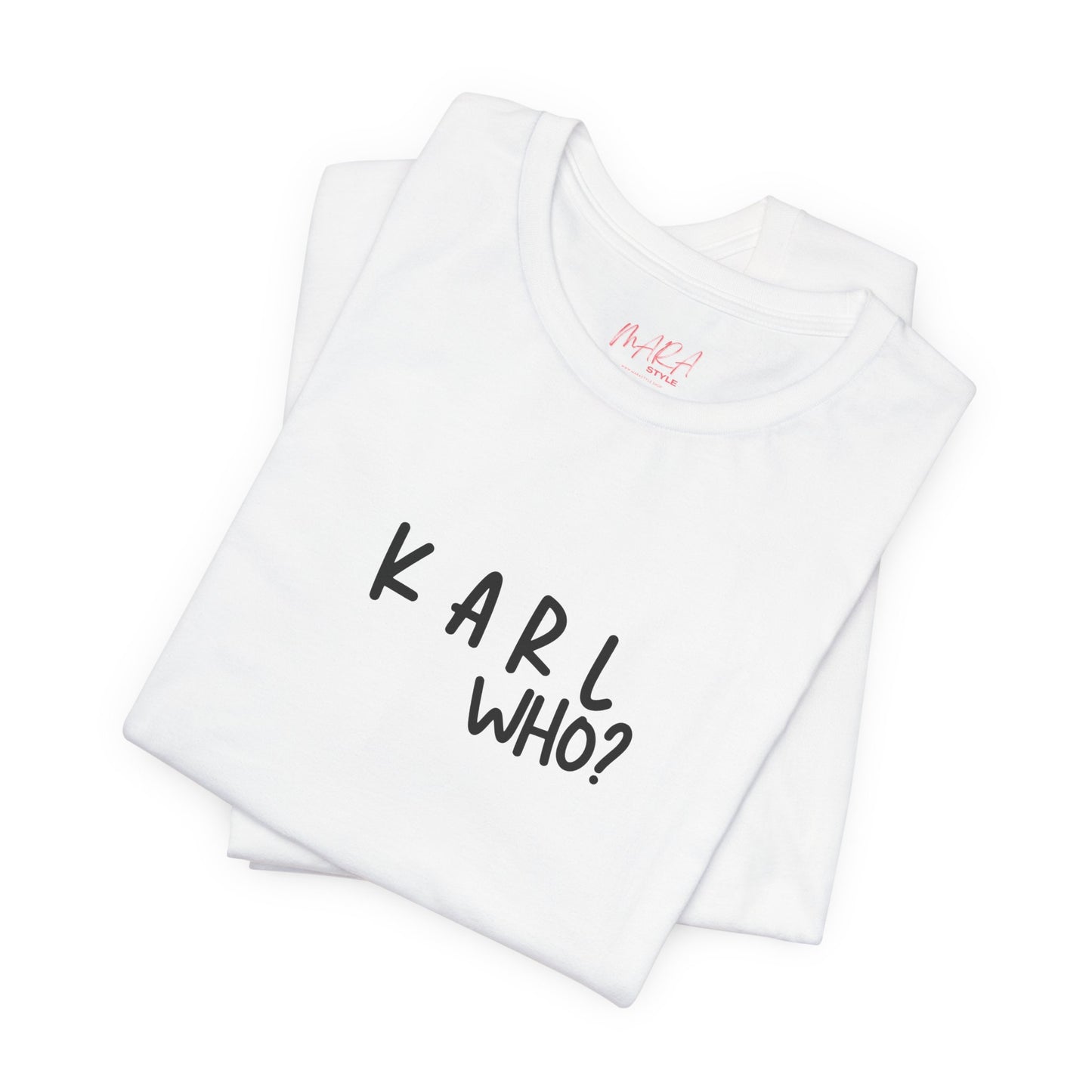 Fashionista Tee - Unisex Jersey Short Sleeve Tee with Karl Lagerfeld Quote