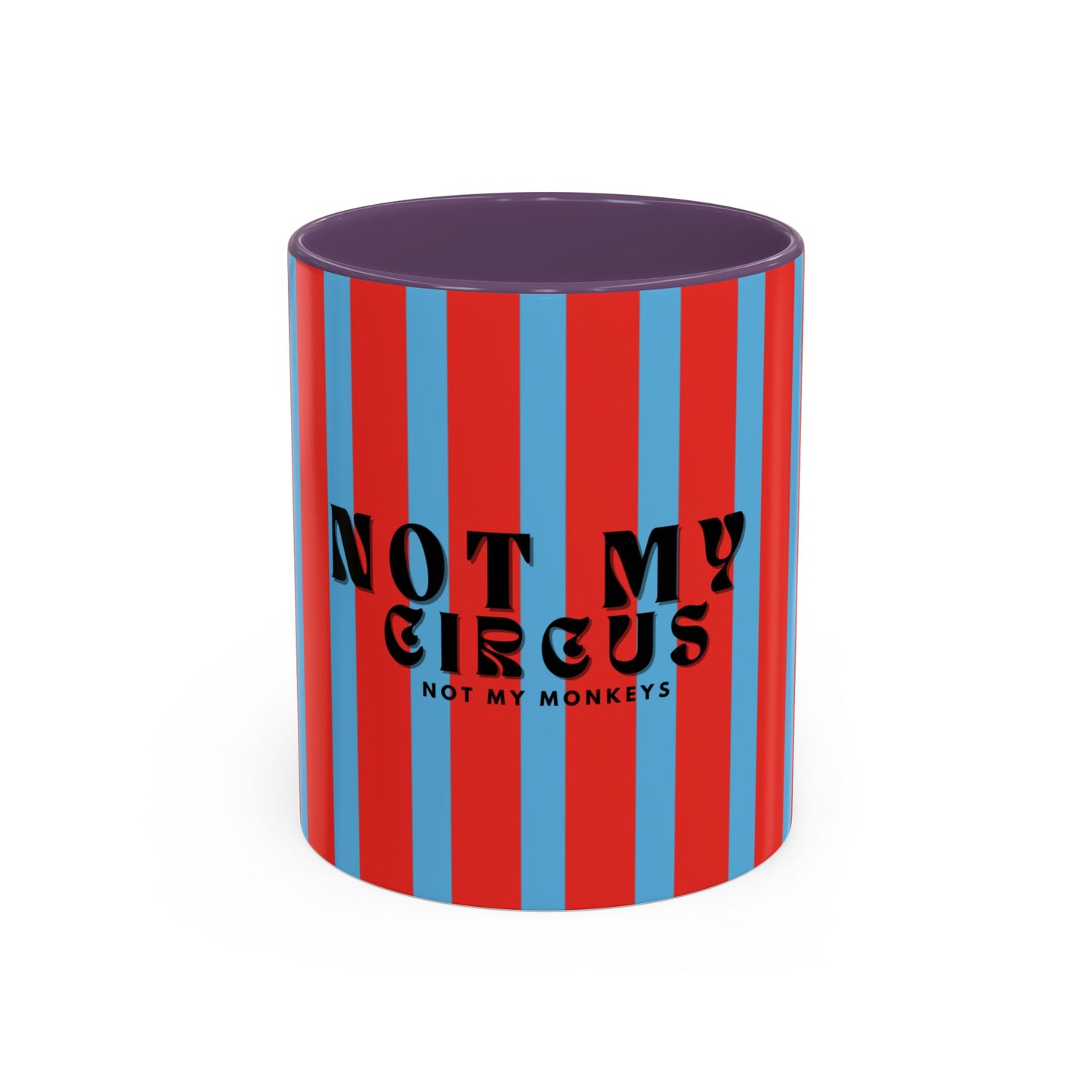 Not My Circus, Not My Monkeys Coffee Mug - RED