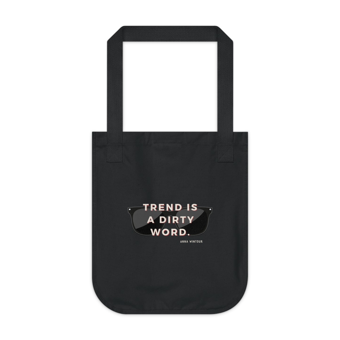 Fashion Organic Tote Bag - Anna Wintour Quote
