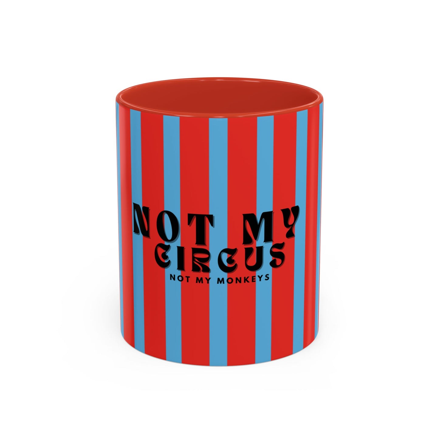 Red and blue striped mug with 'Not my circus, not my monkeys' text on a white background
