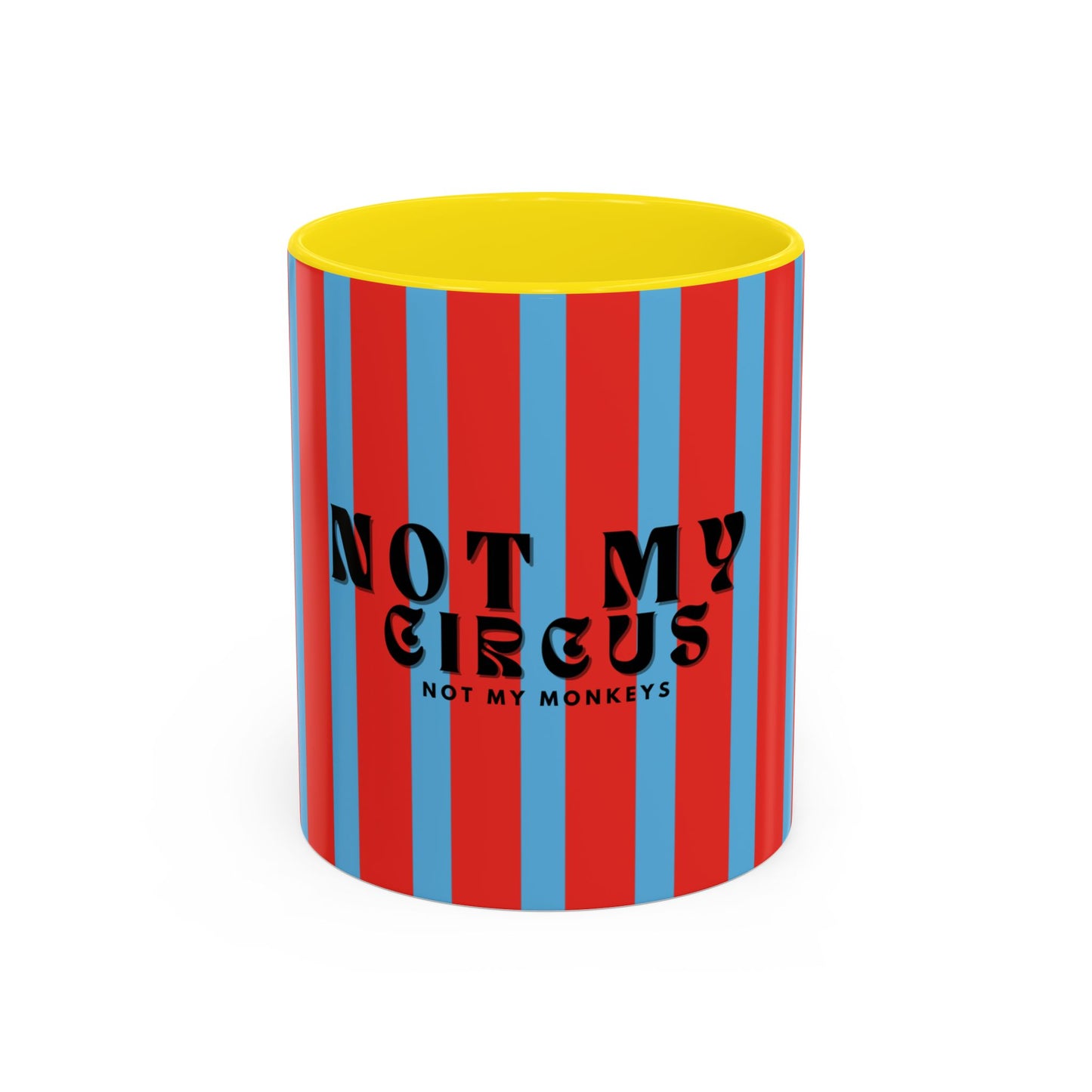 Not My Circus, Not My Monkeys Coffee Mug - RED