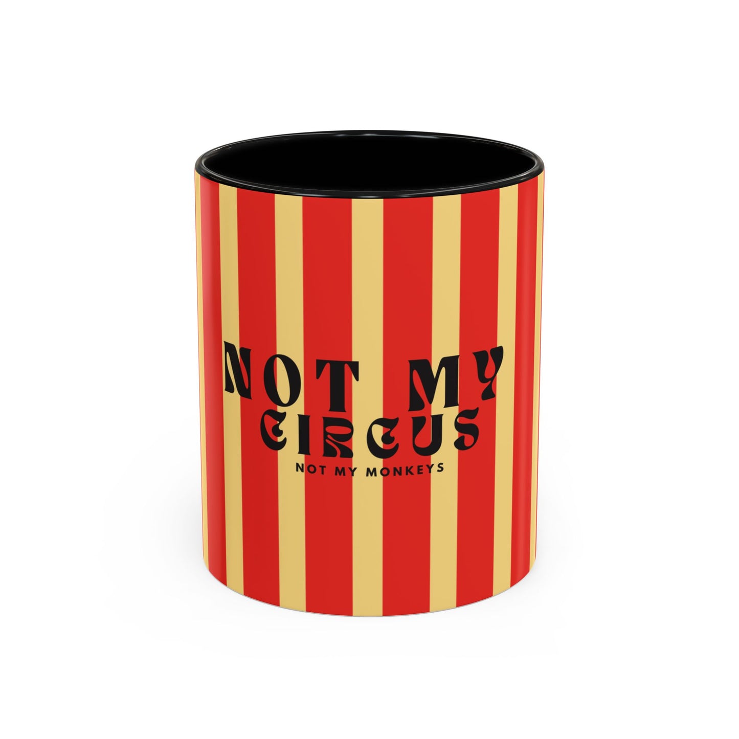 Not My Circus Coffee Mug