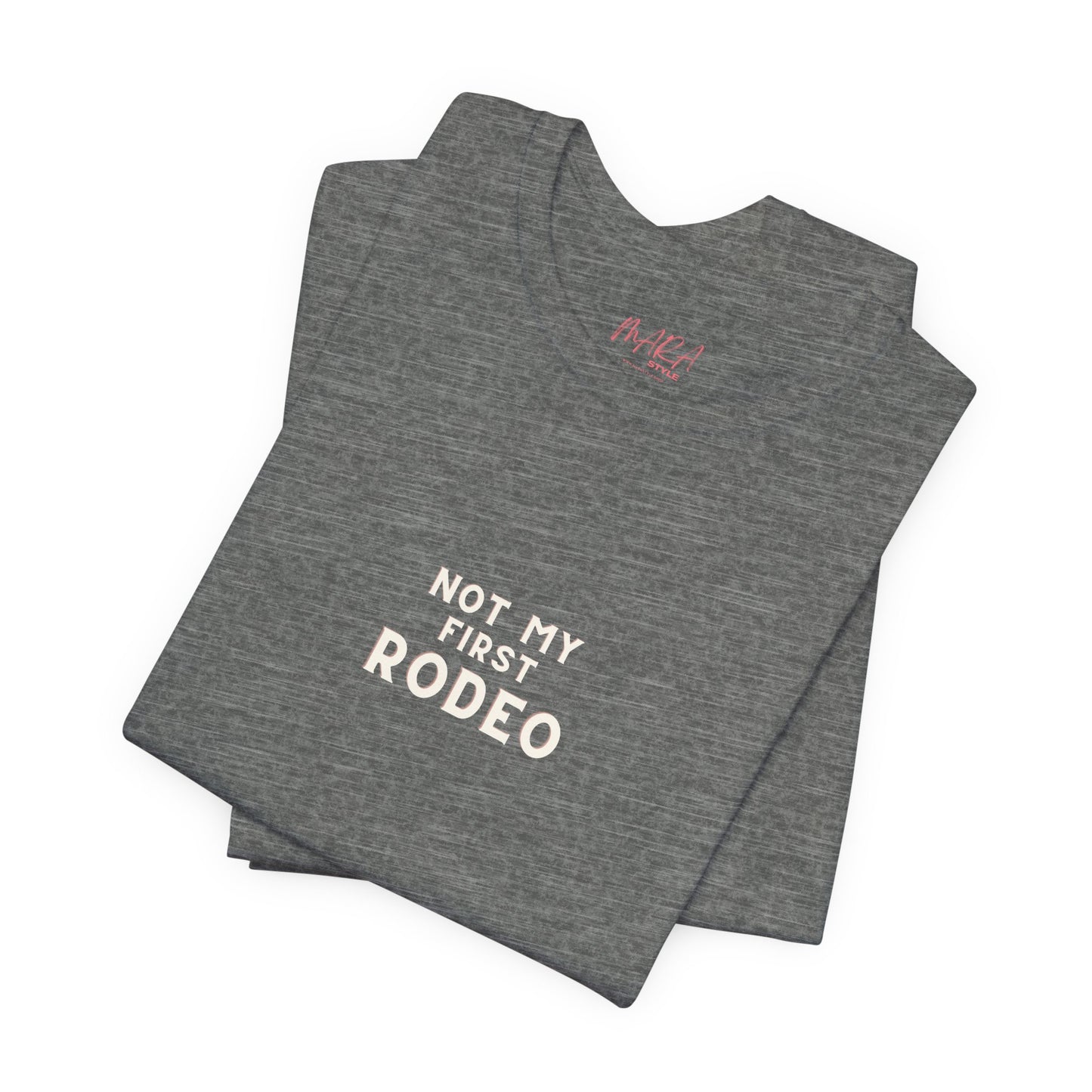 Not My First Rodeo Cowgirl Tee