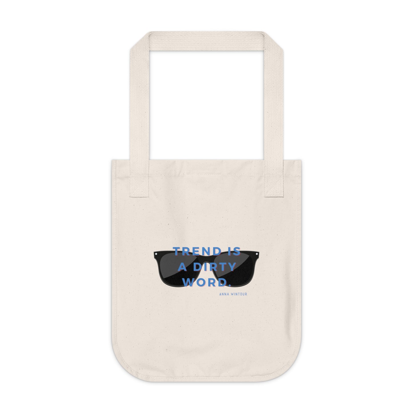 Organic Tote Bag - Anna Wintour Quote