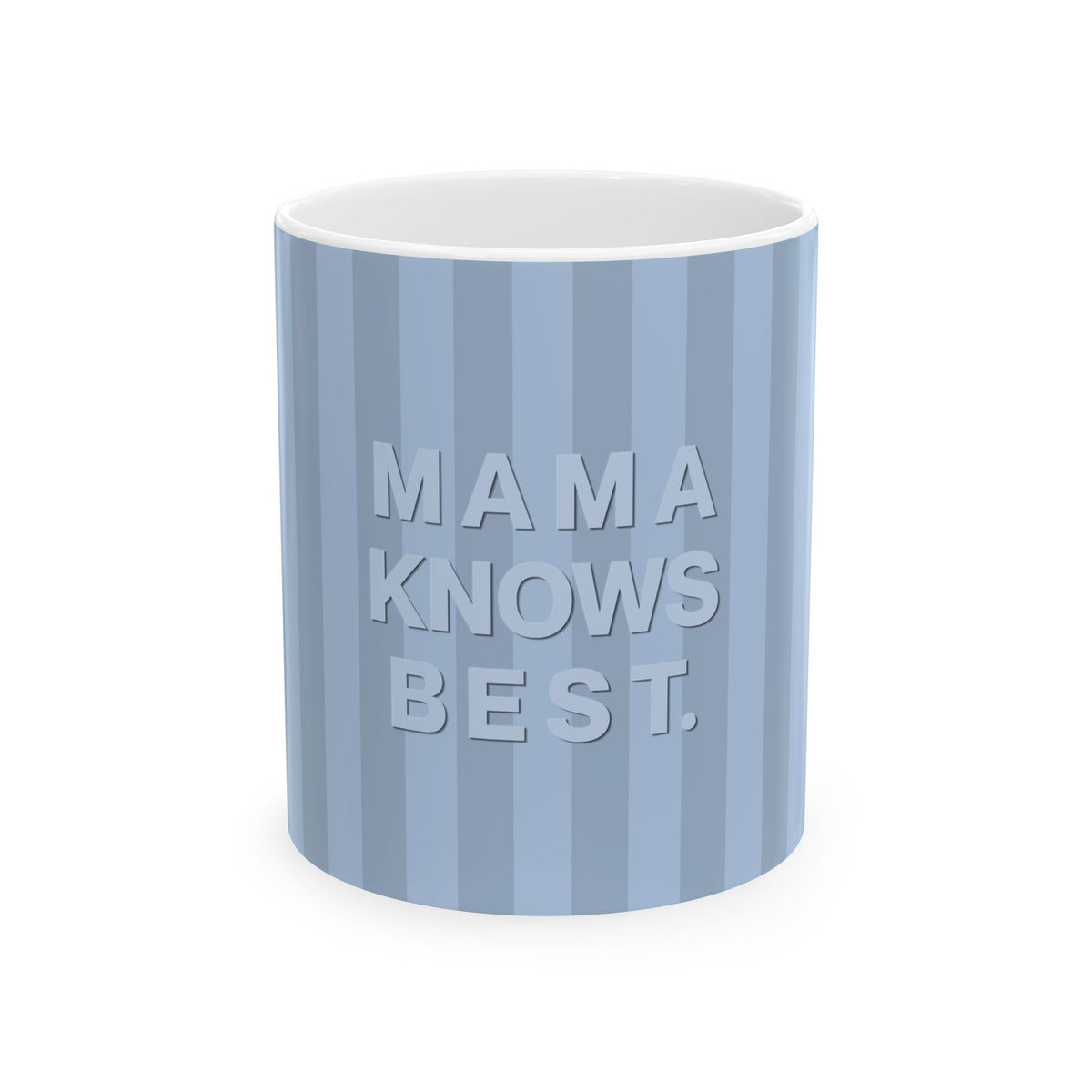A cylindrical ceramic mug with vertical light blue and white stripes, featuring the embossed text 'MAMA KNOWS BEST.' in white, set against a plain white background.