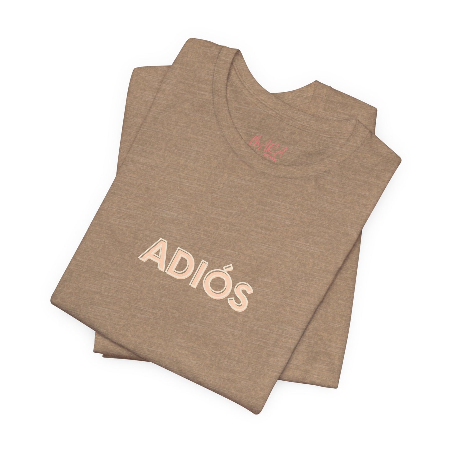 Spanish Goodbye ADIOS Unisex Tee